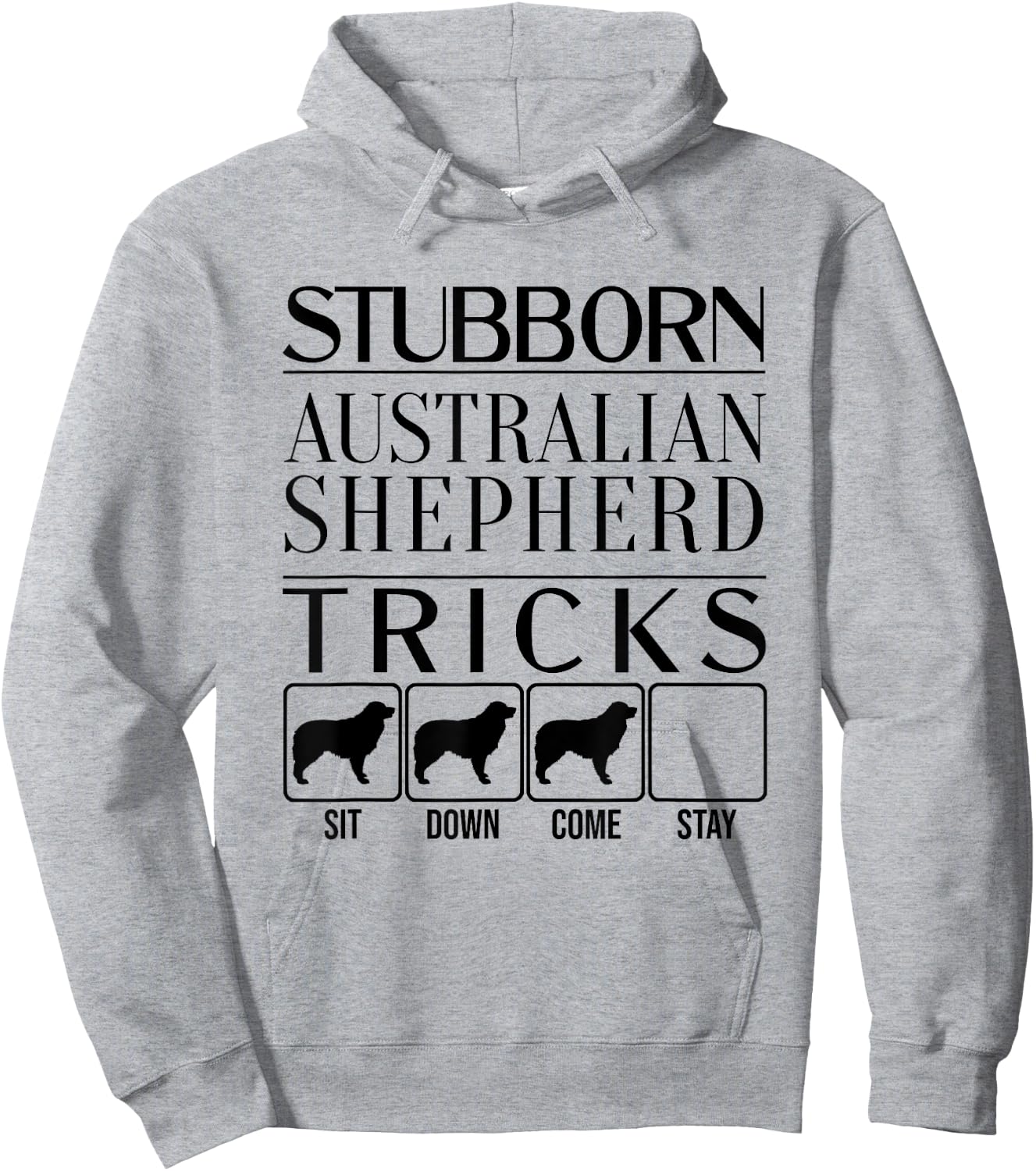 Stubborn dog tricks, dog gift, Funny Australian Shepherd Men Women Kids Hoodie - Hoodie | Ash