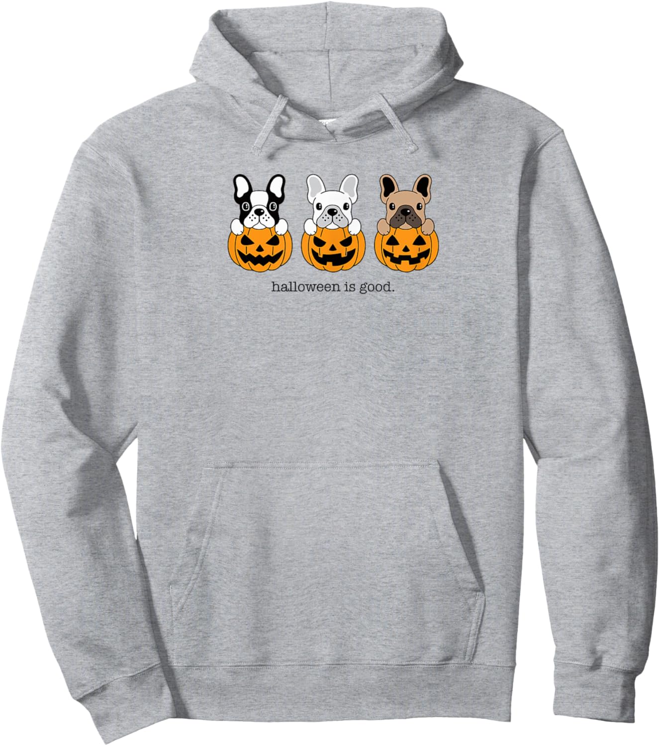 Halloween is Good and Life French Bulldog Frenchie Halloween Hoodie - Hoodie | Ash