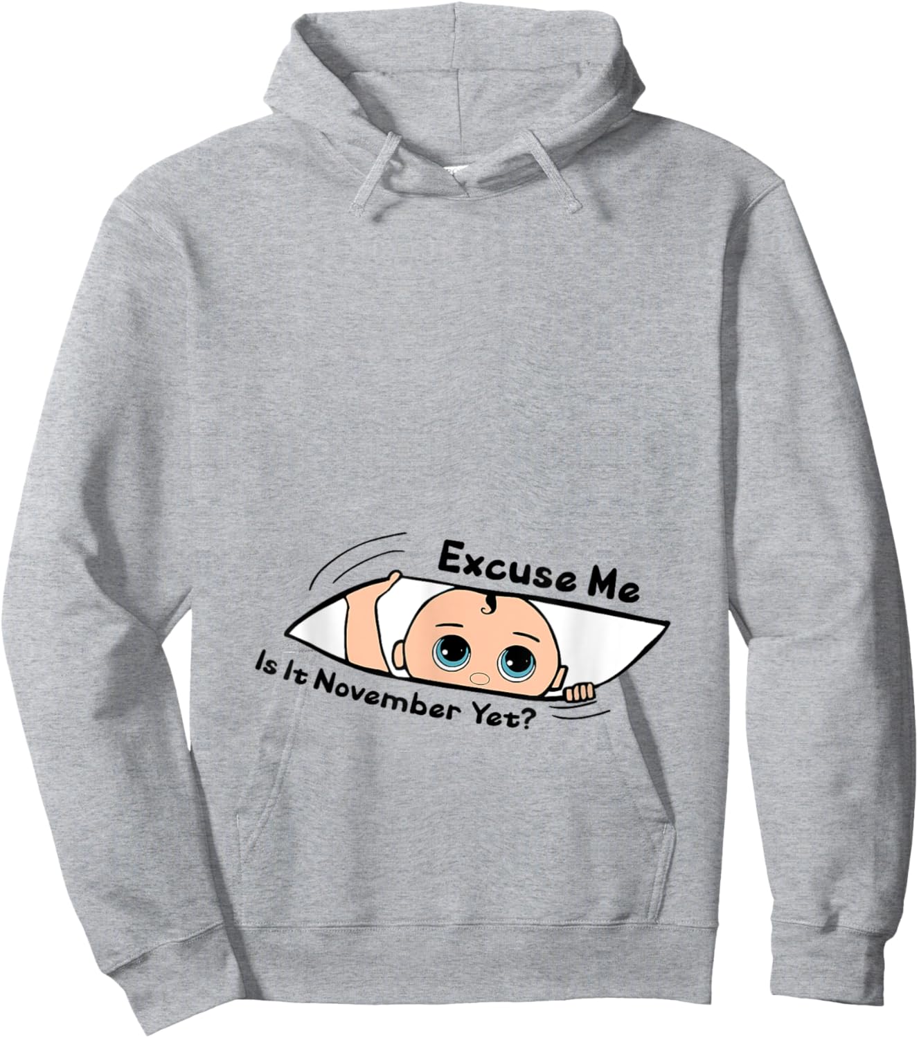Excuse Me Is It November Yet Pregnancy Baby Announcement Hoodie - Hoodie | Ash