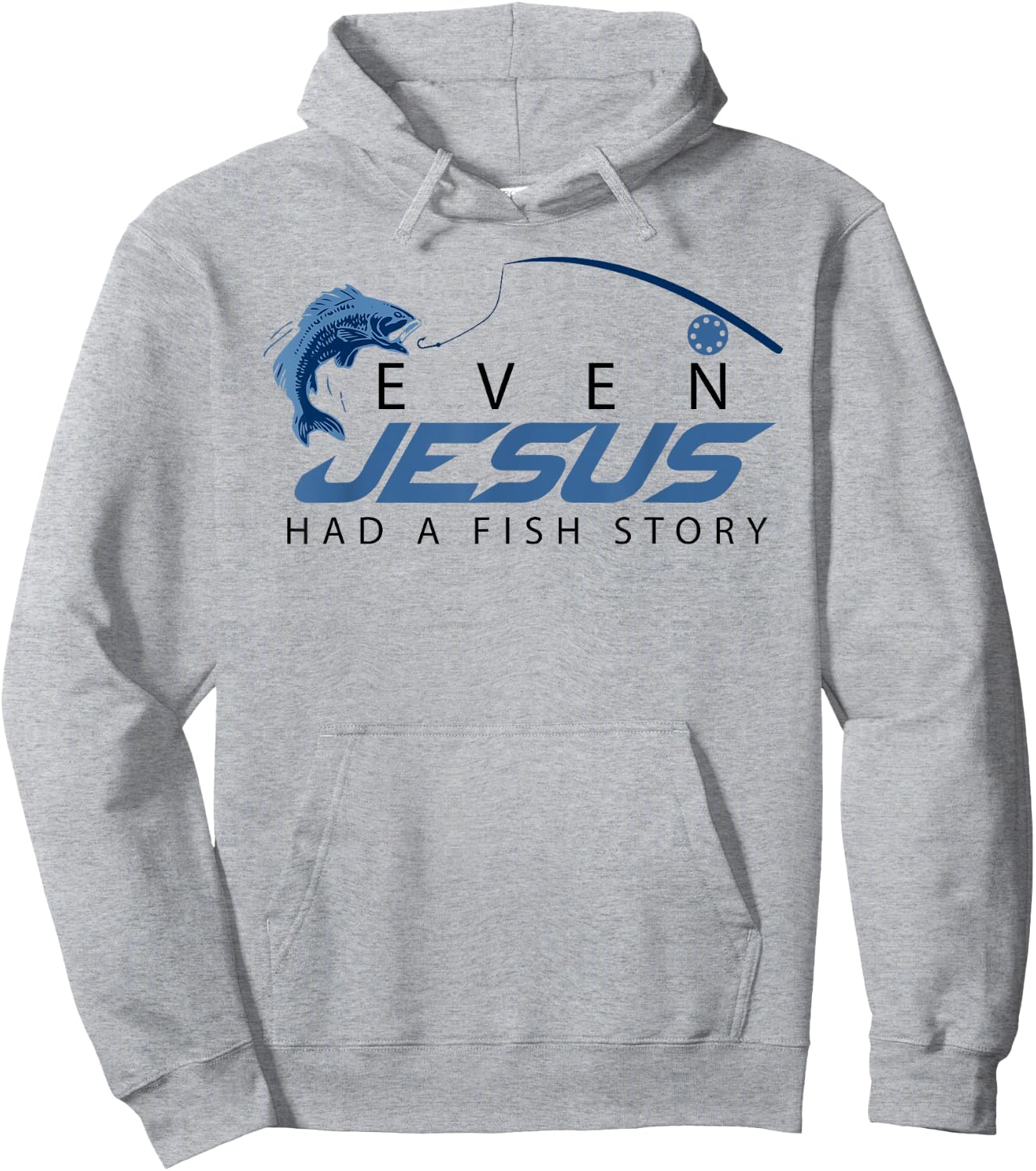 Even Jesus Had A Fish Story Shirt | Cute Love Fishing Gift Hoodie - Hoodie | Ash