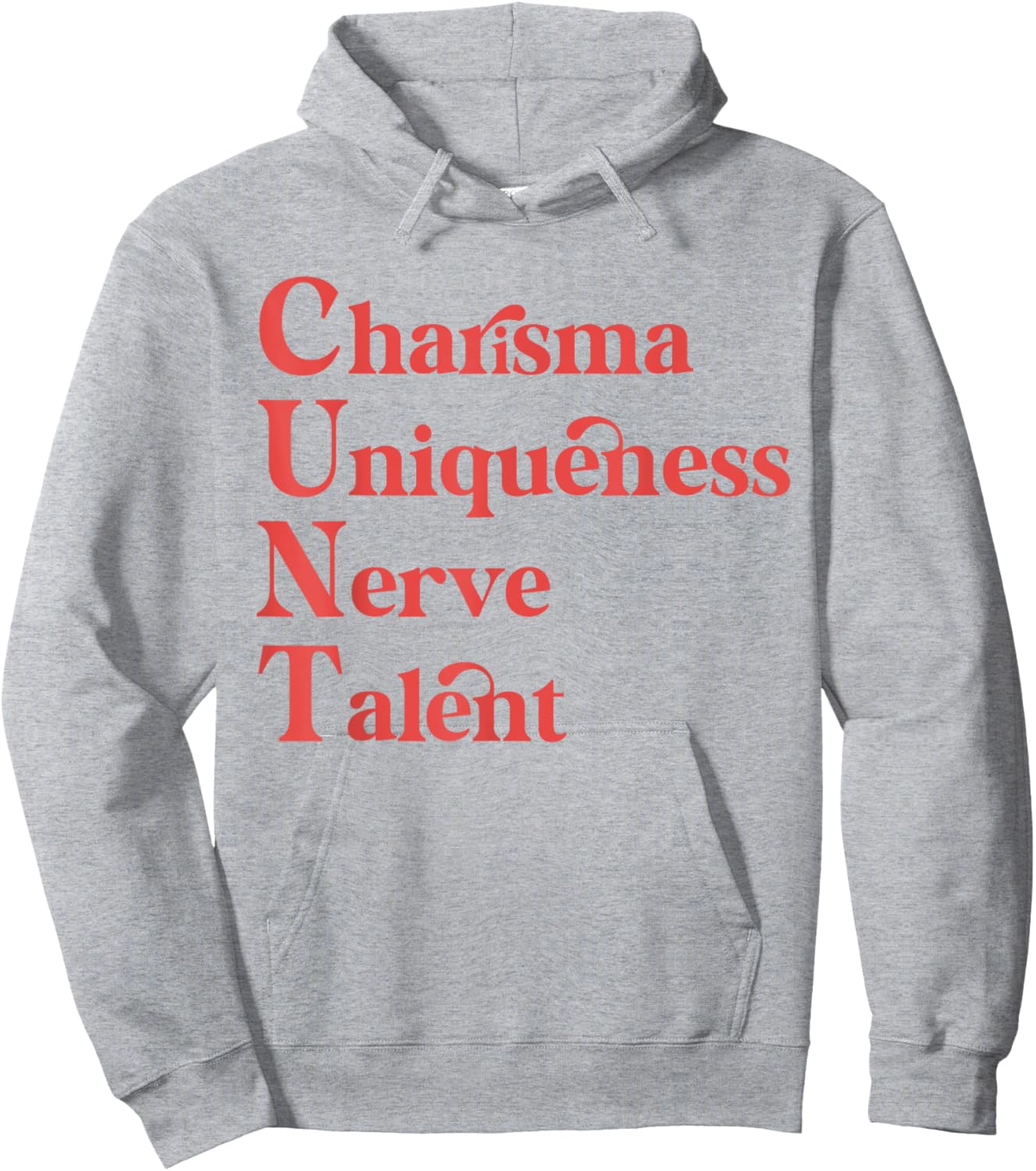 Charisma Uniqueness Nerve Talent Support Drag Queens Pride Hoodie - Hoodie | Ash