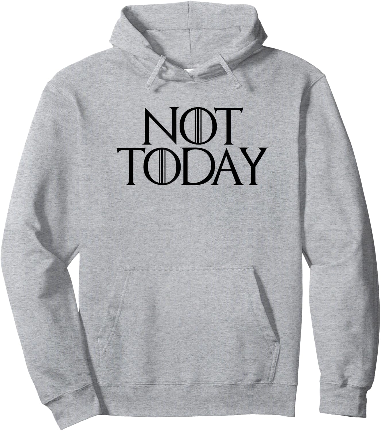 Not today T shirt GOT Hoodie - Hoodie | Ash