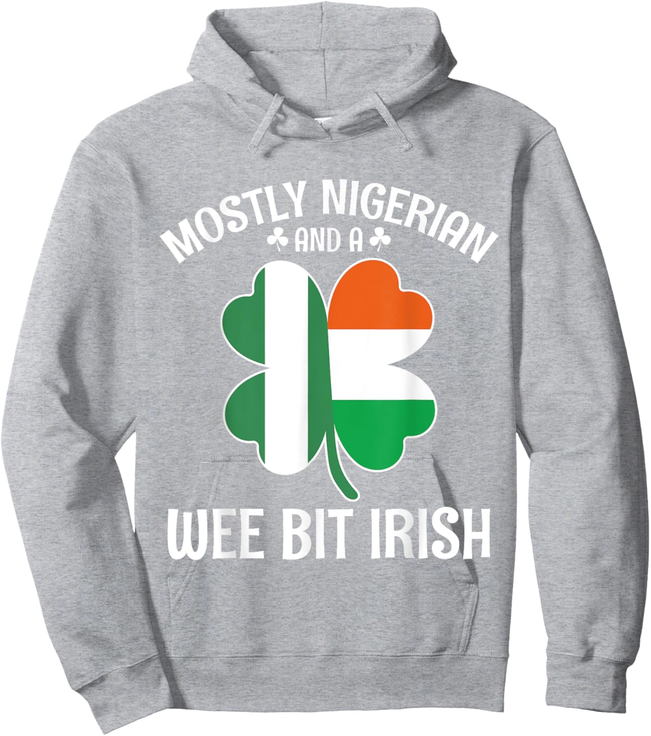 Mostly Nigerian Wee Bit Irish Nigeria St Patricks Day Hoodie - Hoodie | Ash