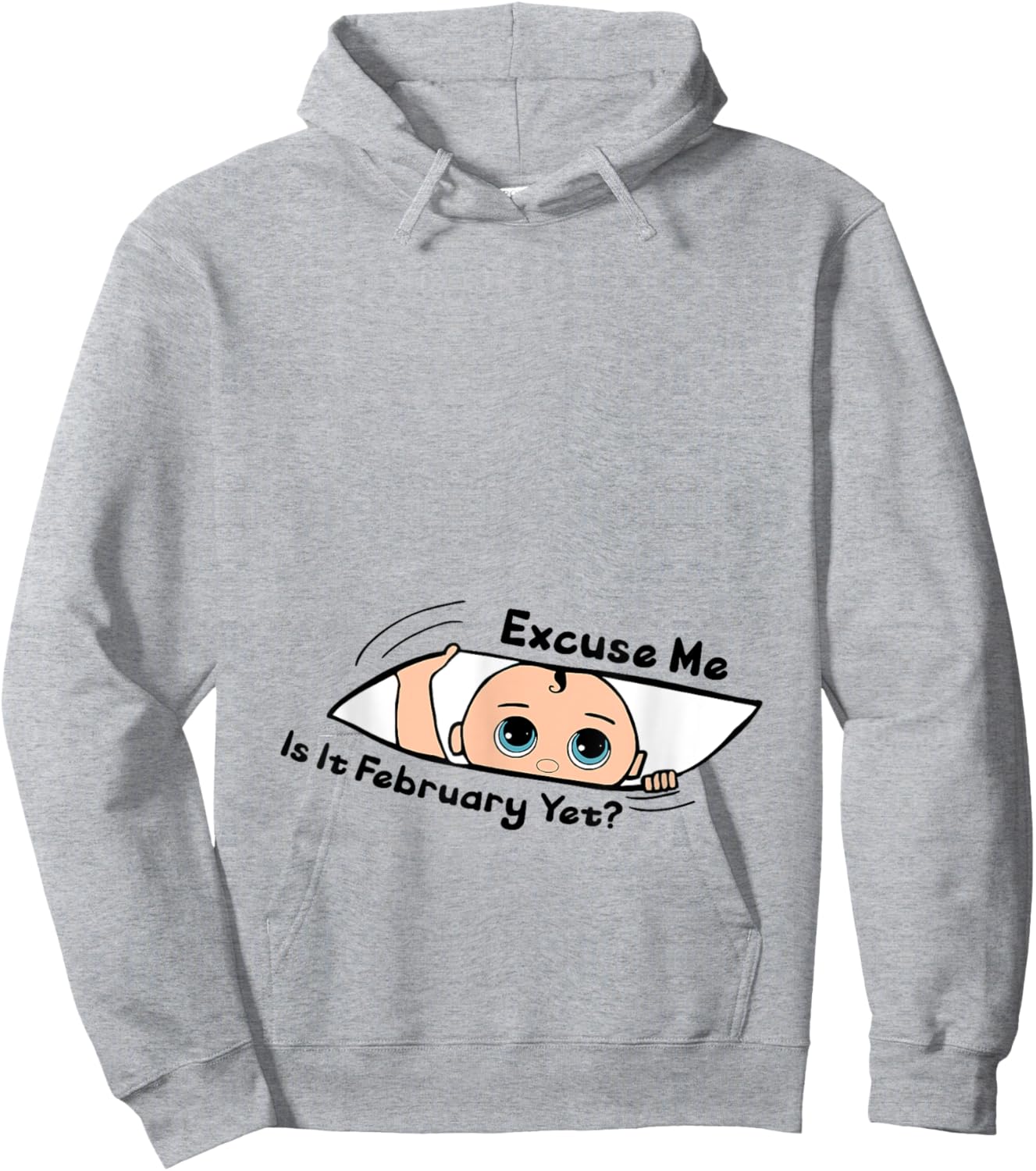 Excuse Me Is It February Yet Pregnancy Baby Announcement Hoodie - Hoodie | Ash