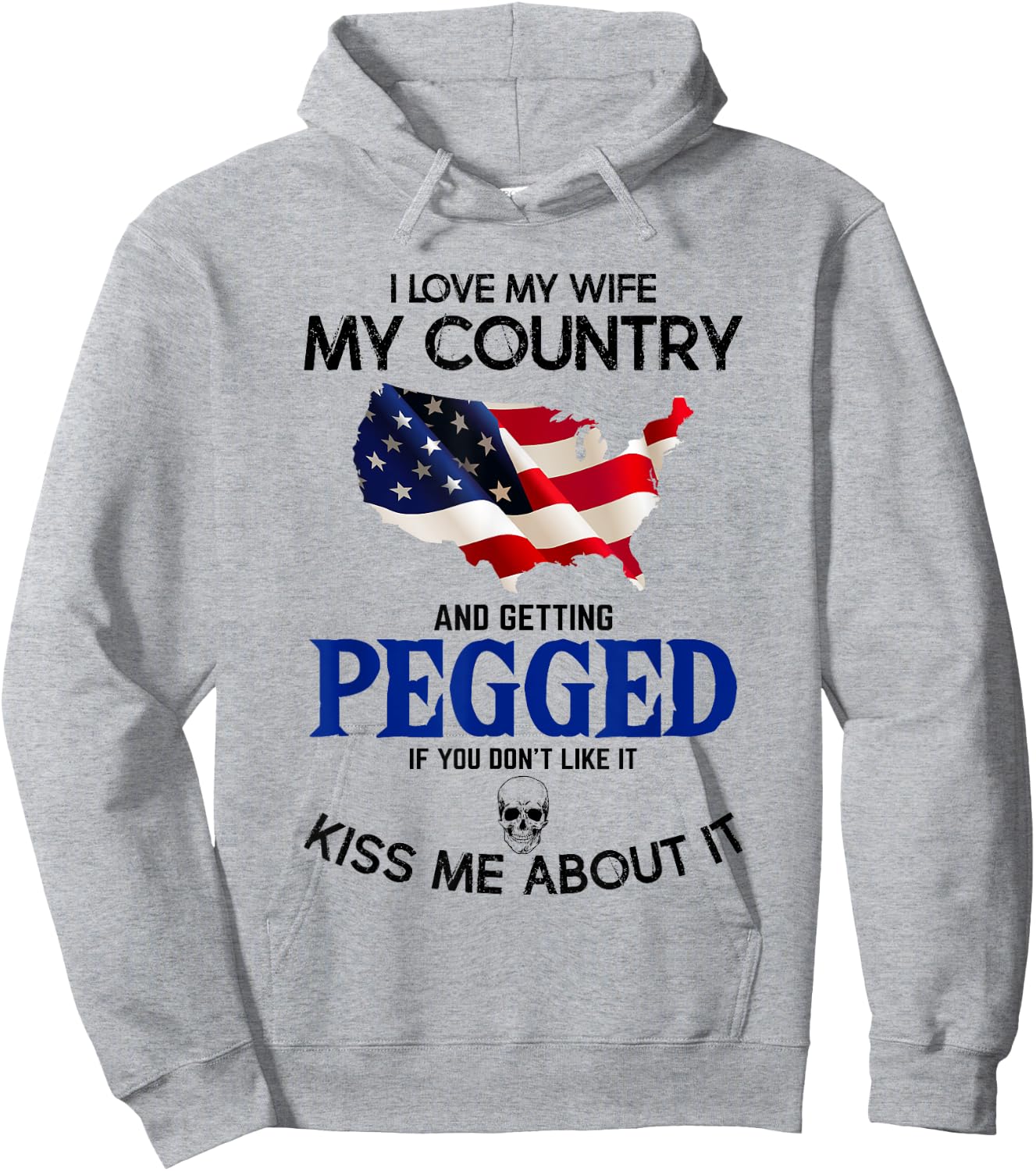 I Love My Wife My Country And Getting Pegged If You Don't Hoodie - Hoodie | Ash