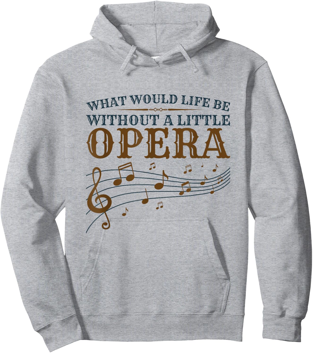 Opera Singer - What Would Life Be Without A Little Opera Hoodie - Hoodie | Ash
