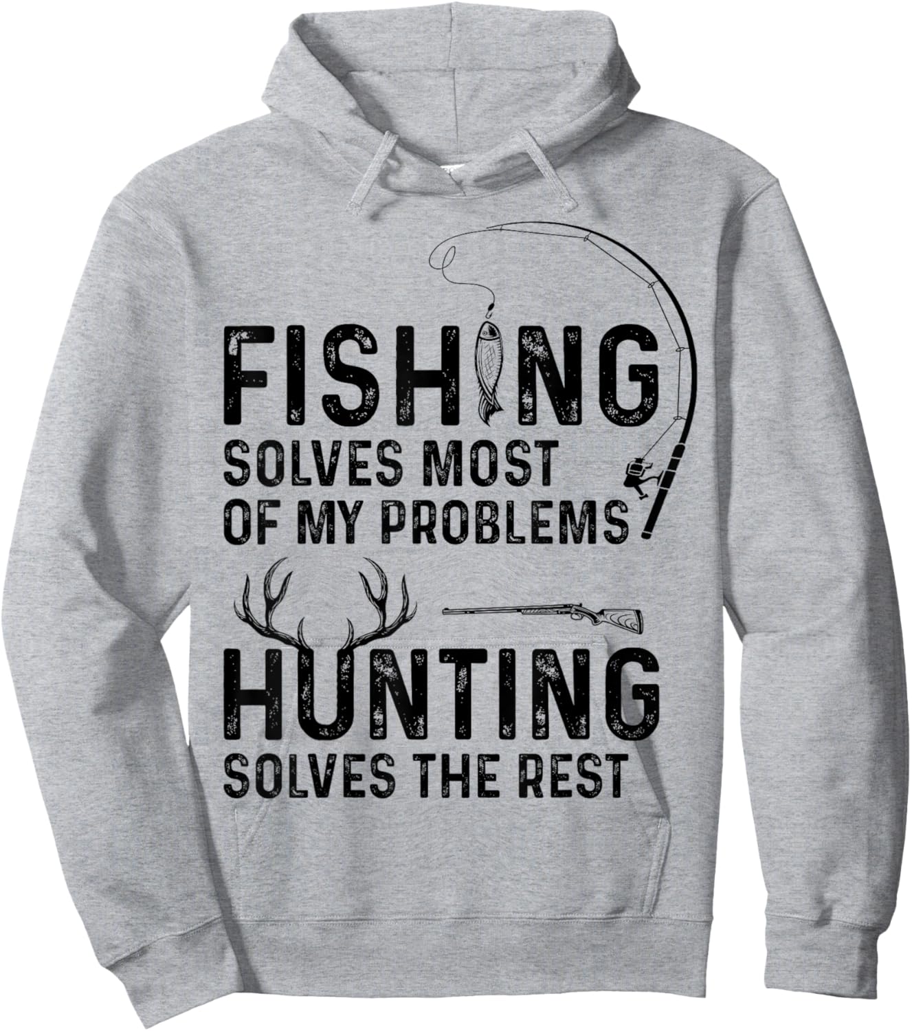 Fishing solves most of my problems hunting solves the rest Hoodie - Hoodie | Ash