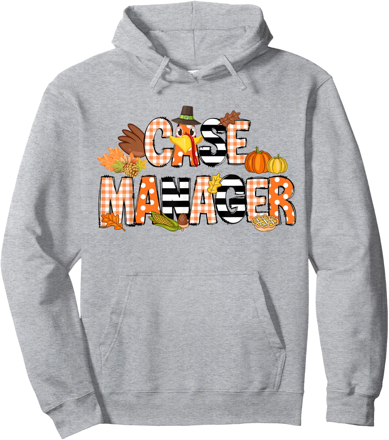 Thankful Case Manager Thanksgiving Case Management Hoodie - Hoodie | Ash