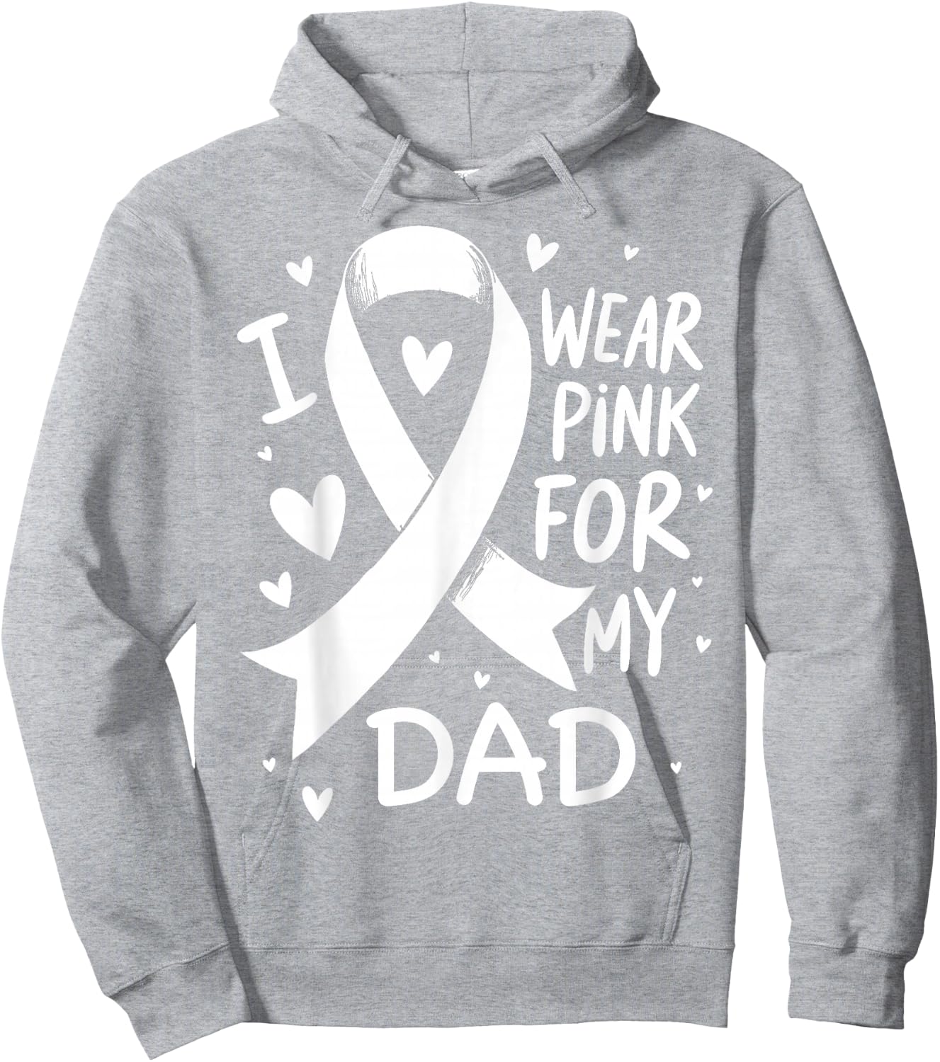 I Wear Pink For My Dad Cancer Awareness Hoodie - Hoodie | Ash