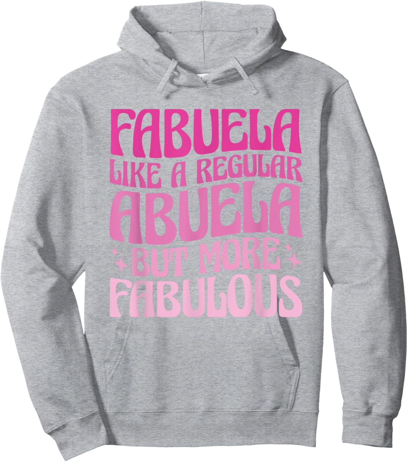 Fabuela The Fabulous Abuela Abuelita Abuela Spanish Grandma Hoodie - Hoodie | Ash