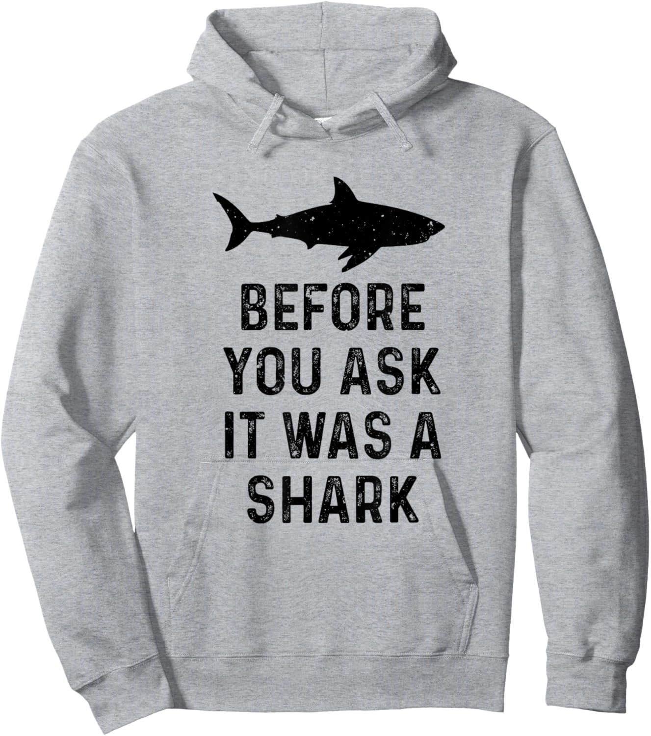 Funny Vintage Before You Ask It Was A Shark Quote Humor Hoodie - Hoodie | Ash