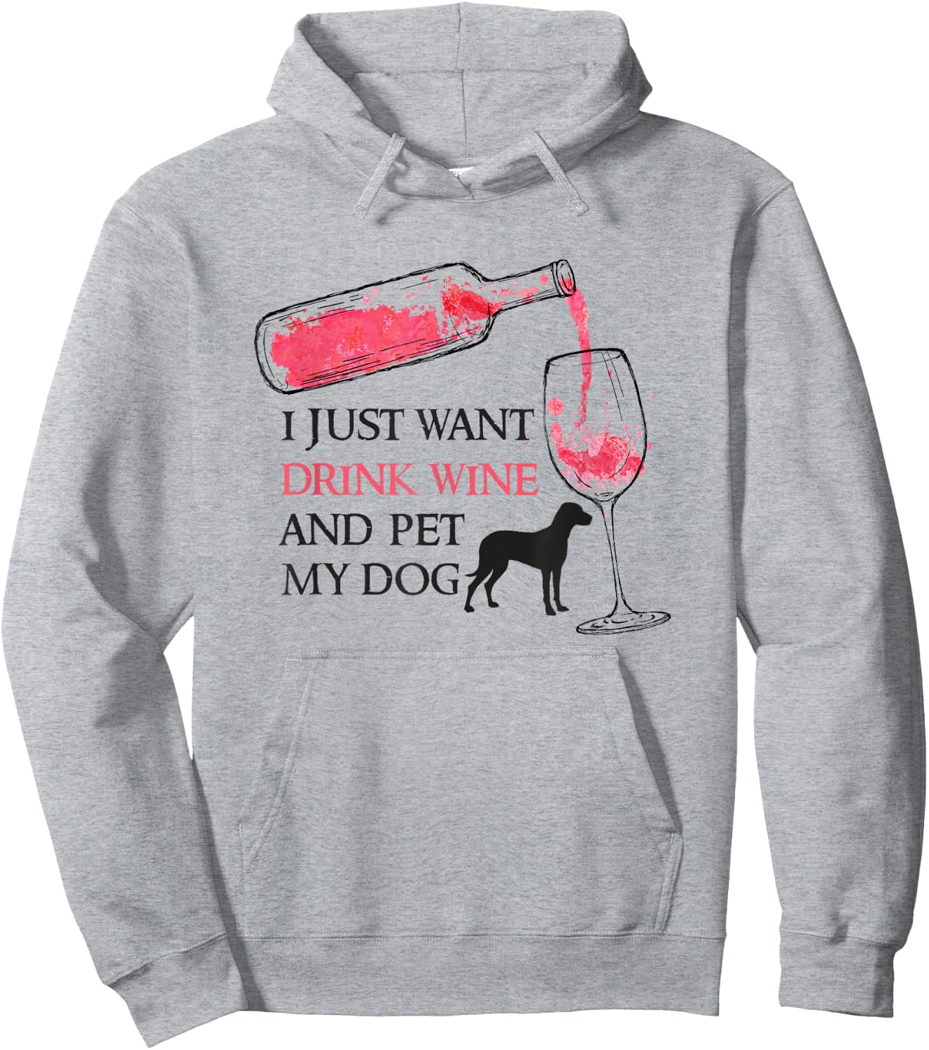 I just want to drink wine and pet my dog Pet Lovers Hoodie - Hoodie | Ash
