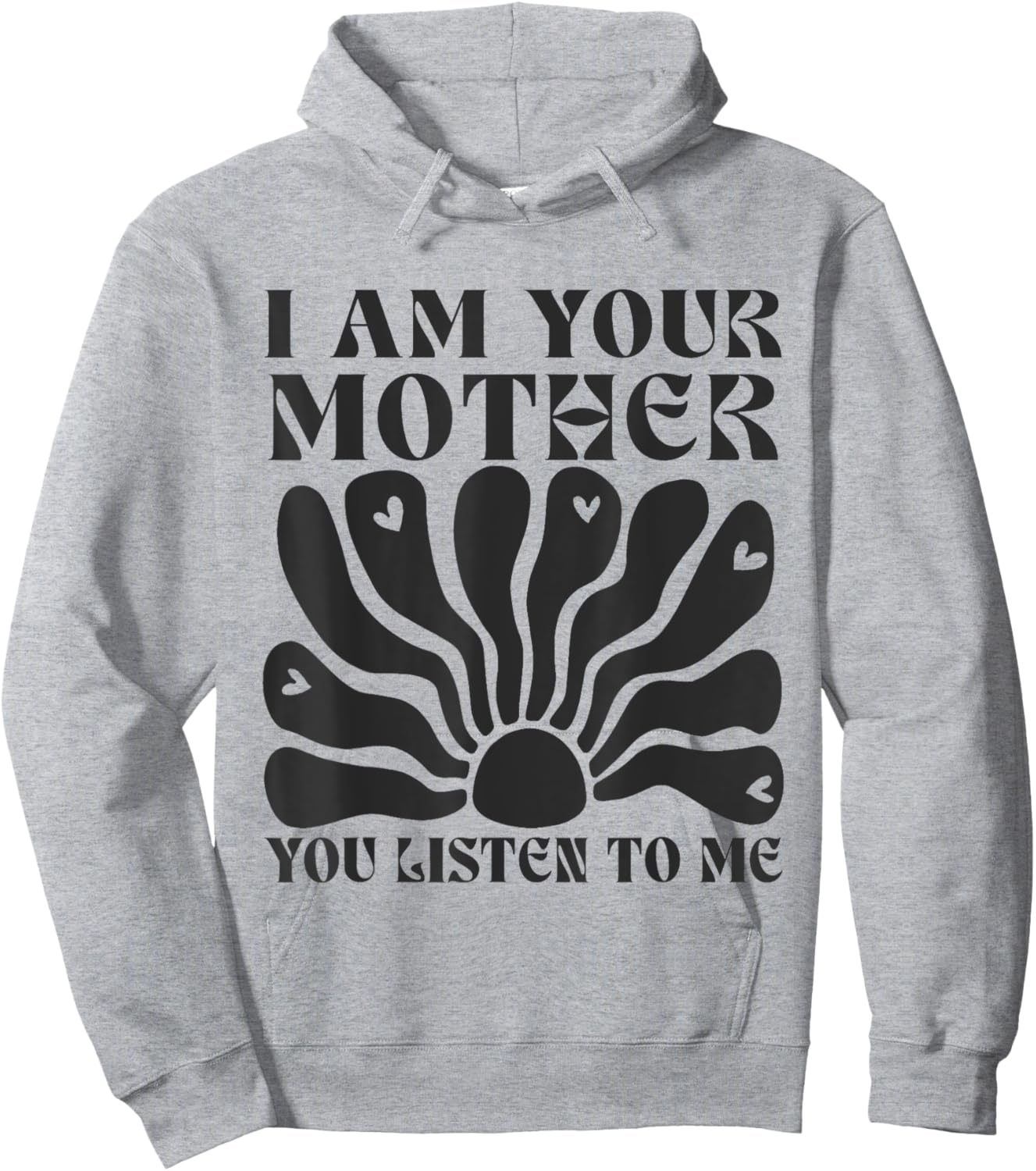 I Am Your Mother You Listen To Me Retro Mom Women Hoodie - Hoodie | Ash