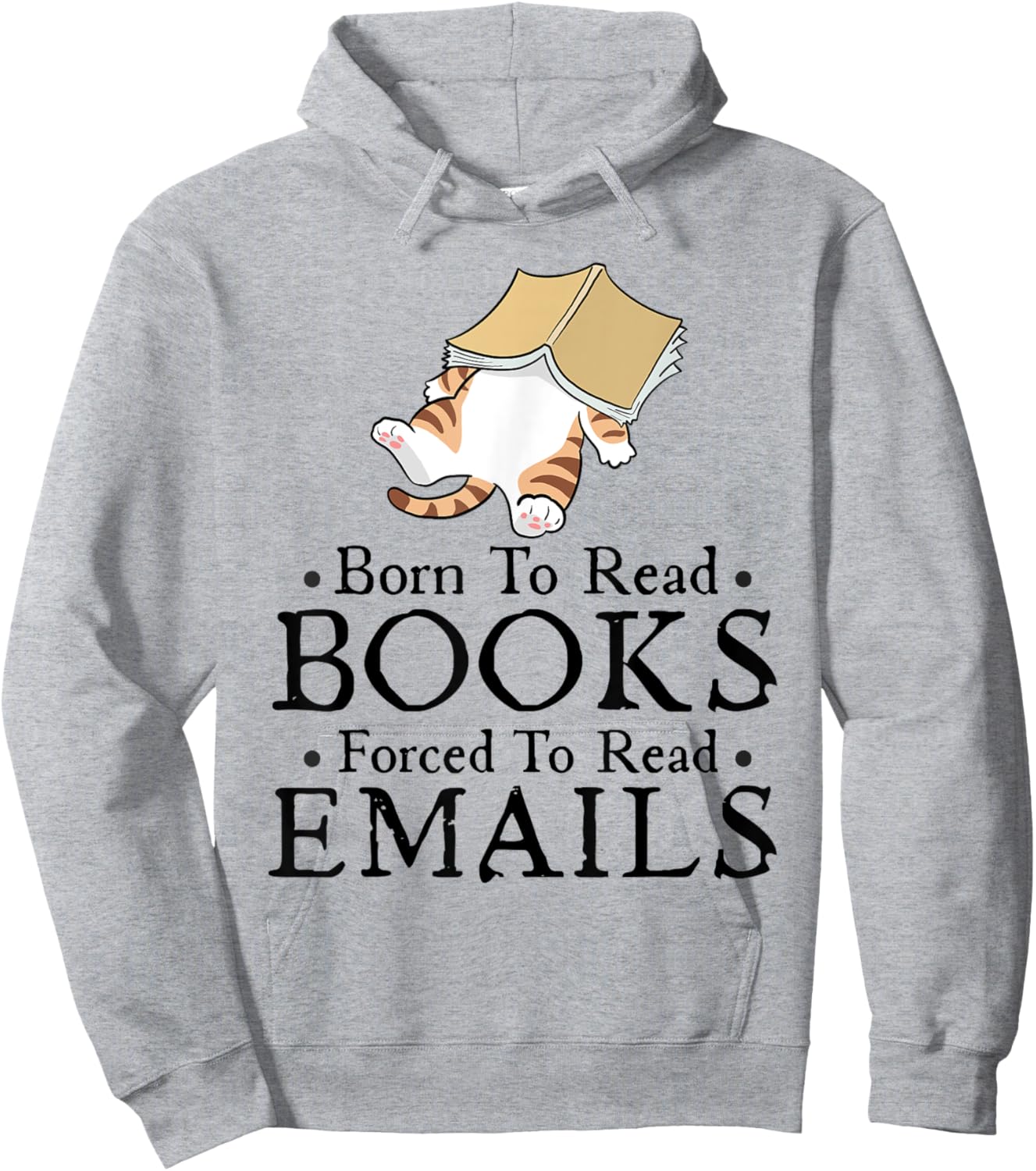 Born to Read Books Forced to Read Emails Funny Bookish Hoodie - Hoodie | Ash