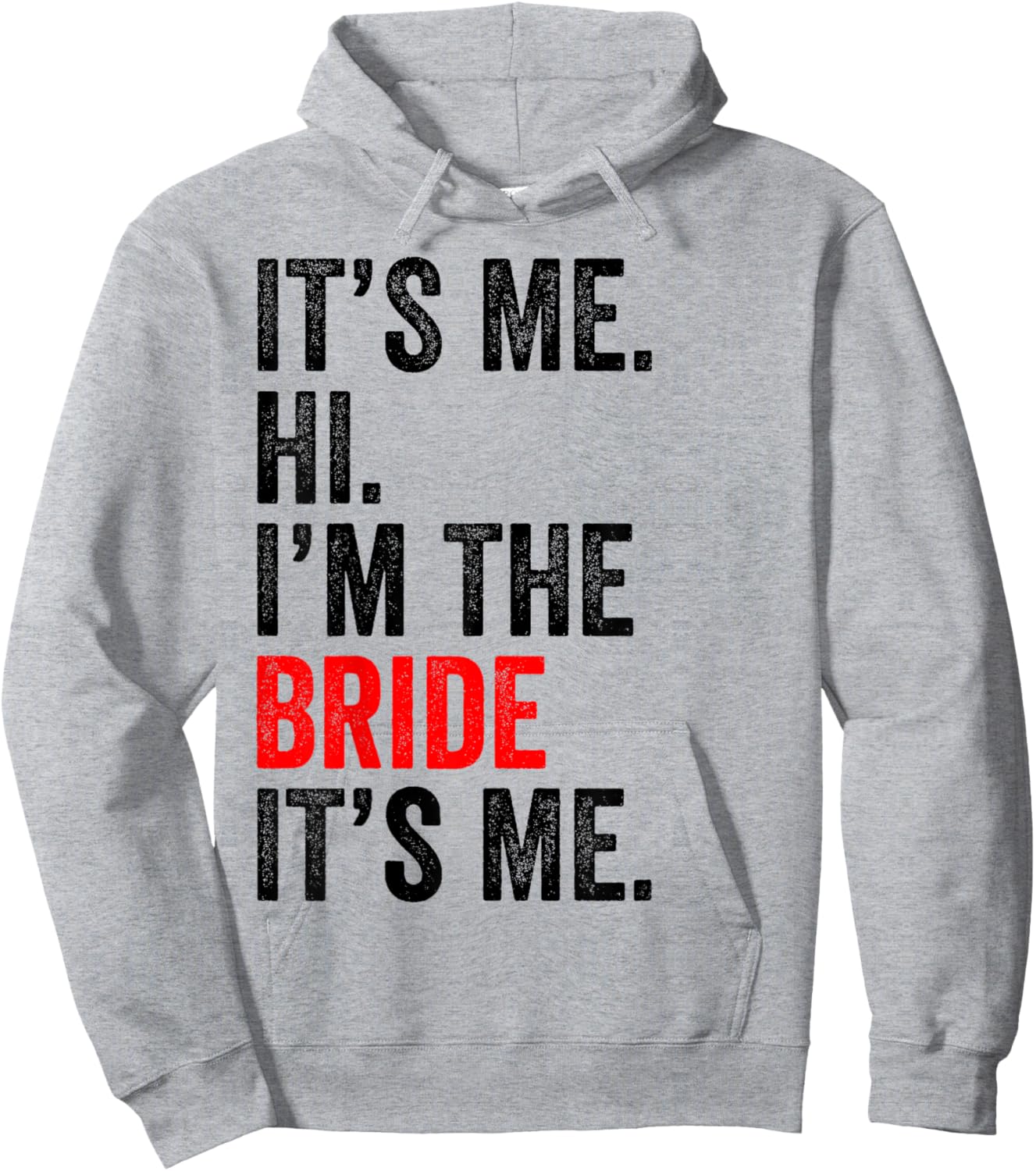 It's Me Hi I'm The Bride It's Me Retro Men Women Kid Hoodie - Hoodie | Ash