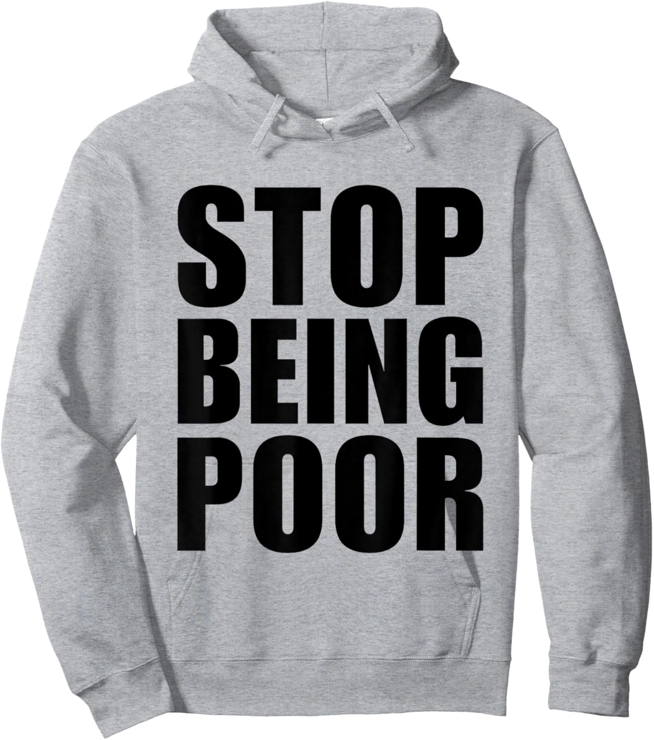 Stop Being Poor Y2K Aesthetic Trendy Hoodie - Hoodie | Ash