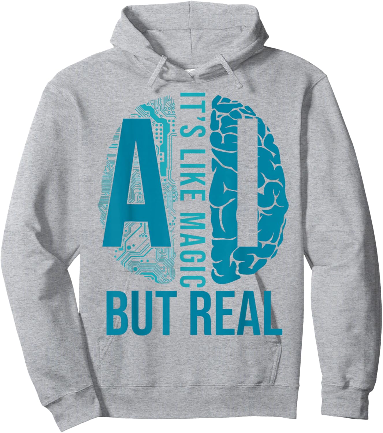 AI Its Like Magic But Real Artificial Intelligence Developer Hoodie - Hoodie | Ash