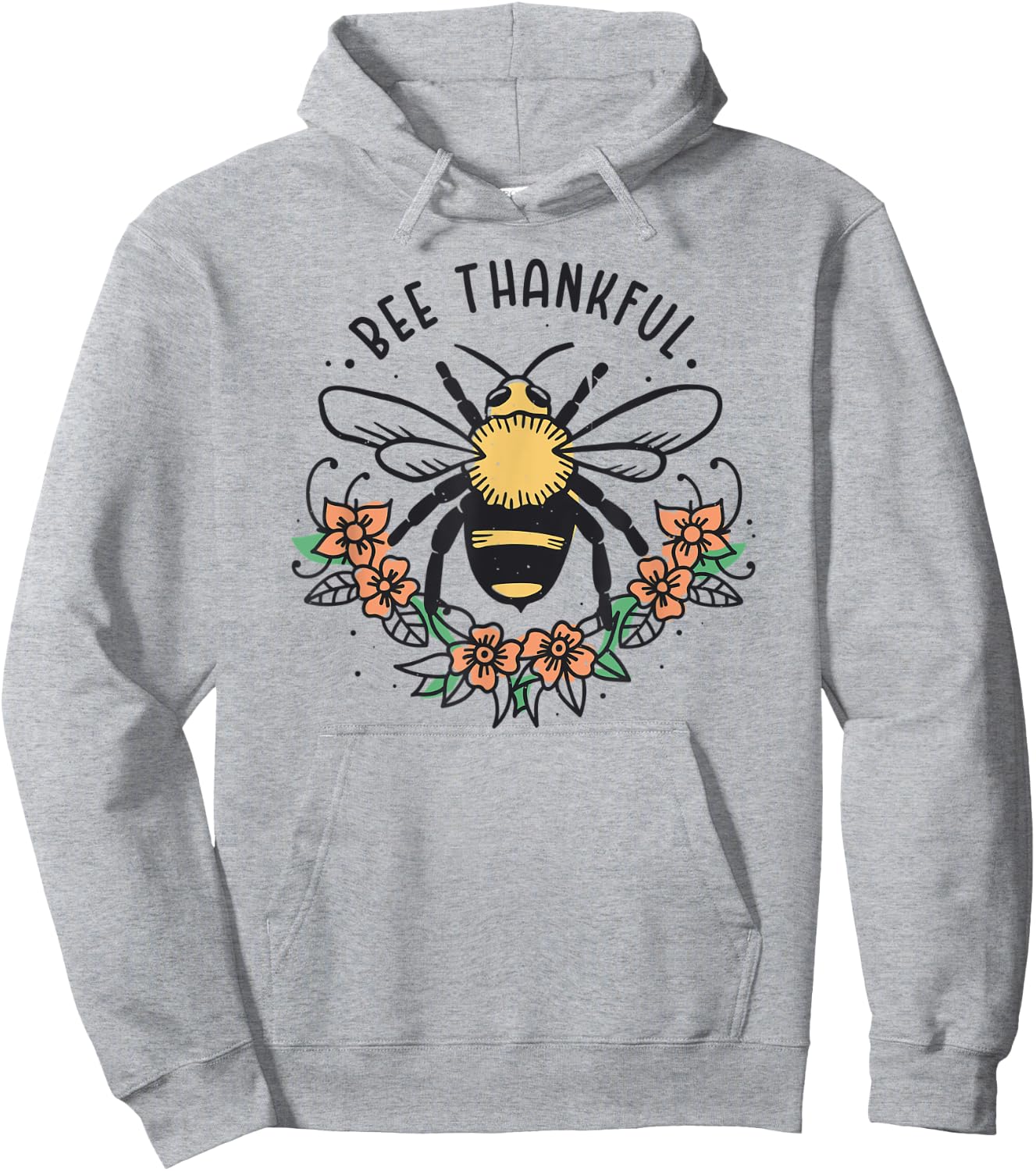 Bee Thankful Funny Thanksgiving Fall Season Pun Quote Flower Hoodie - Hoodie | Ash