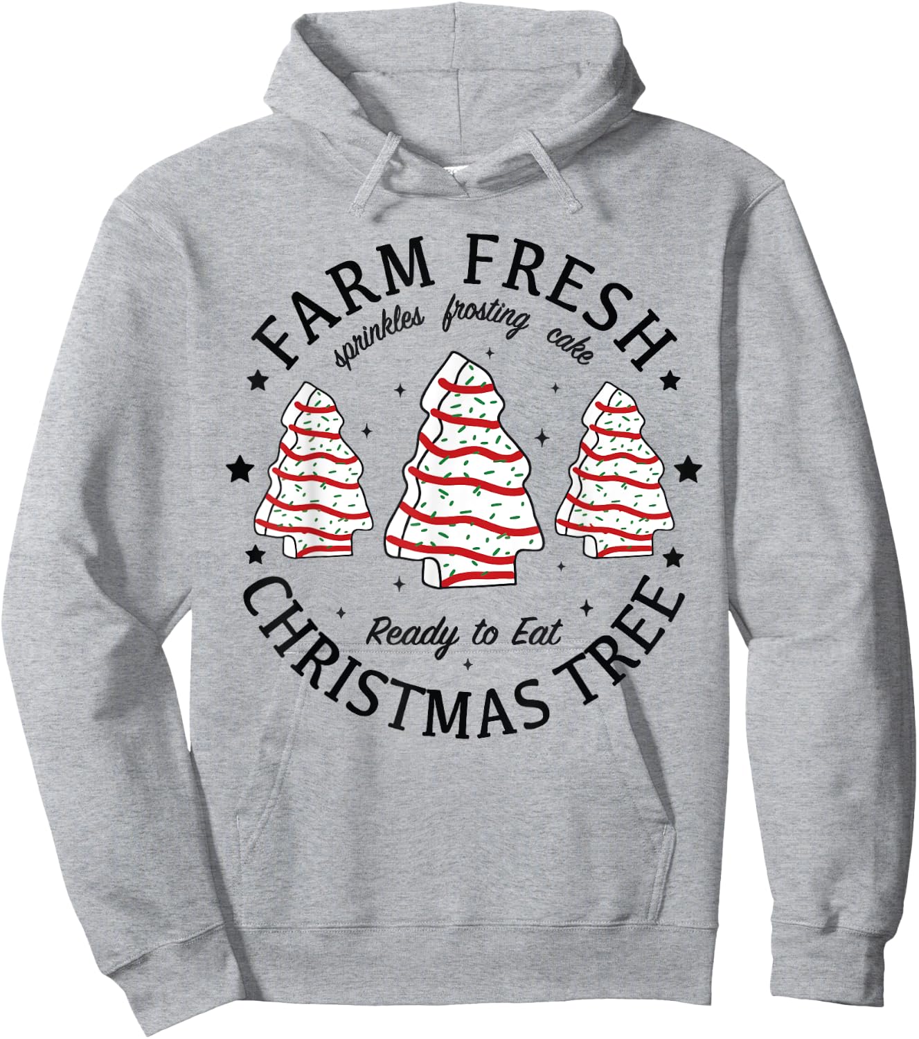 Farm Fresh Ready To Eat Christmas Tree Xmas Tree Cake Hoodie - Hoodie | Ash