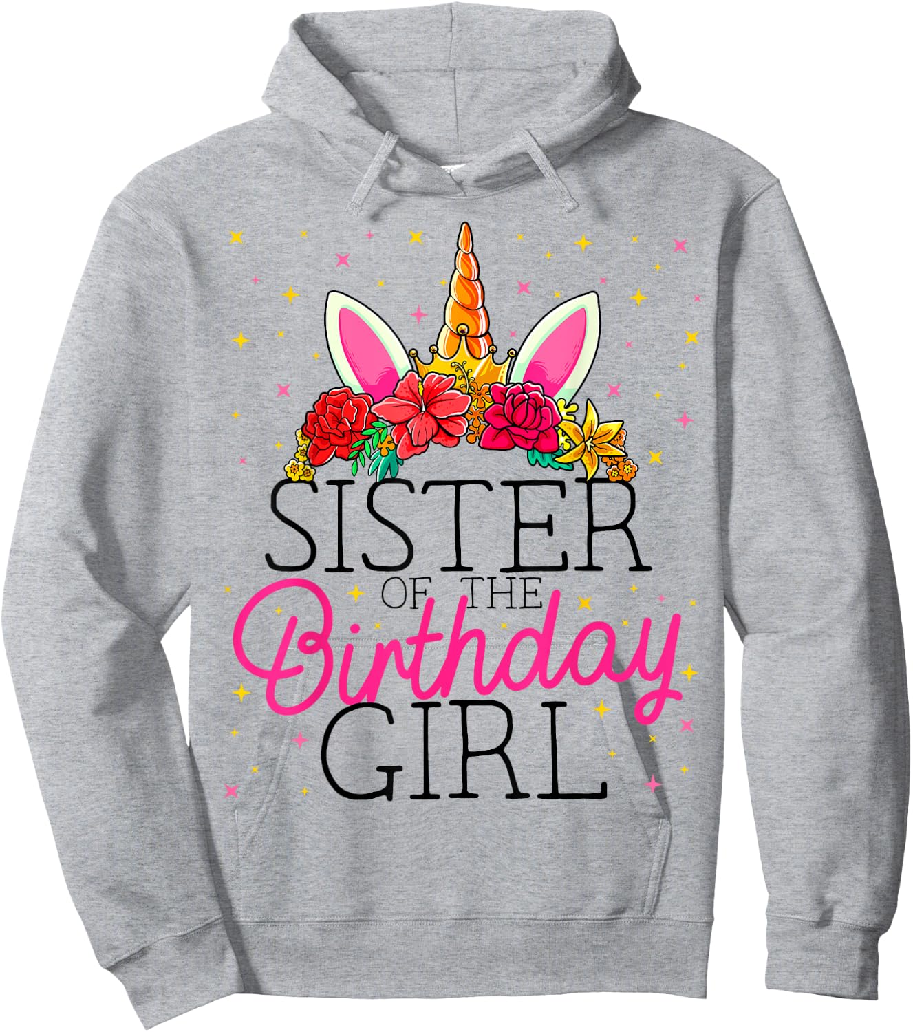 Sister of the Birthday Girl Sissy Unicorn Birthday Hoodie - Hoodie | Ash