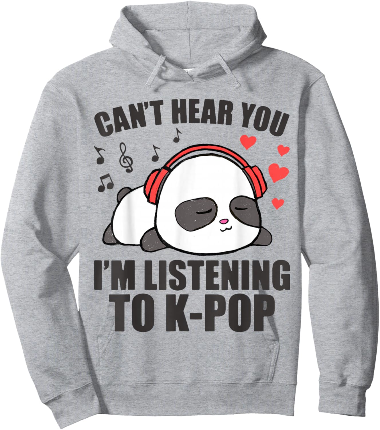 I Can't Hear You I'm Listening to K-Pop Music Kawaii Panda Hoodie - Hoodie | Ash