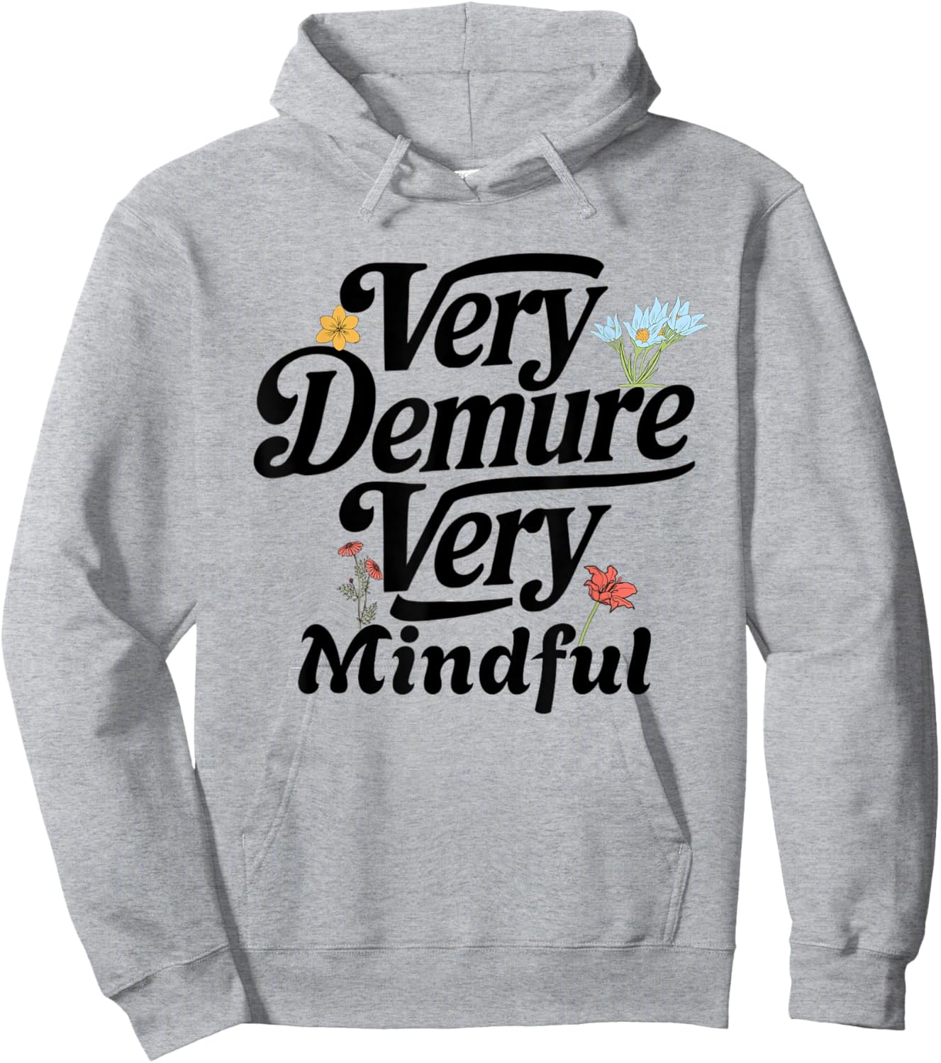 Funny very demure very mindful trend demure & mindful ladies Hoodie - Hoodie | Ash