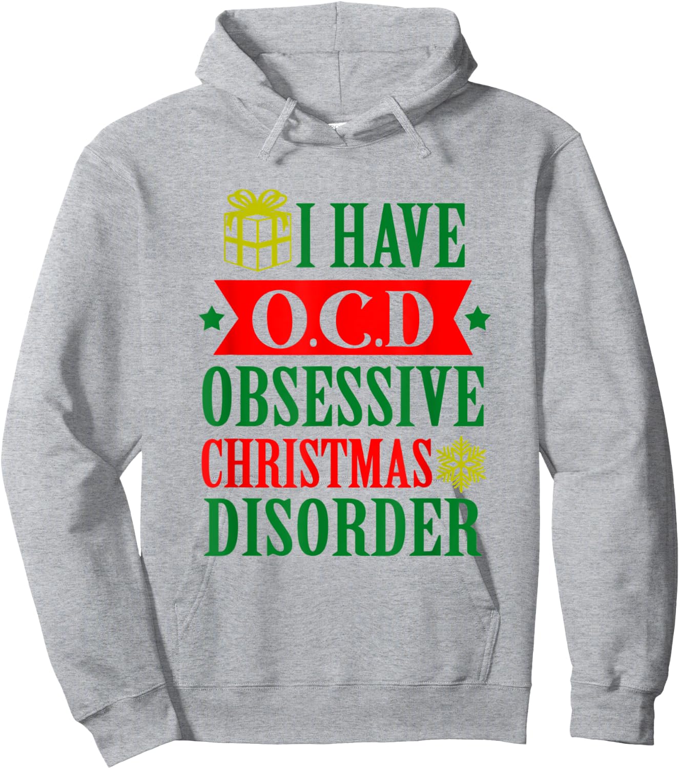 I Have OCD Obsessive Christmas Xmas Disorder Christmas Gift Hoodie - Hoodie | Ash