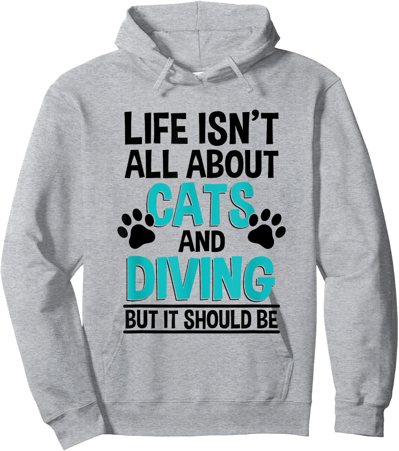 Life Isn't All About Cats And Diving, Scuba Diver Hoodie - Hoodie | Ash