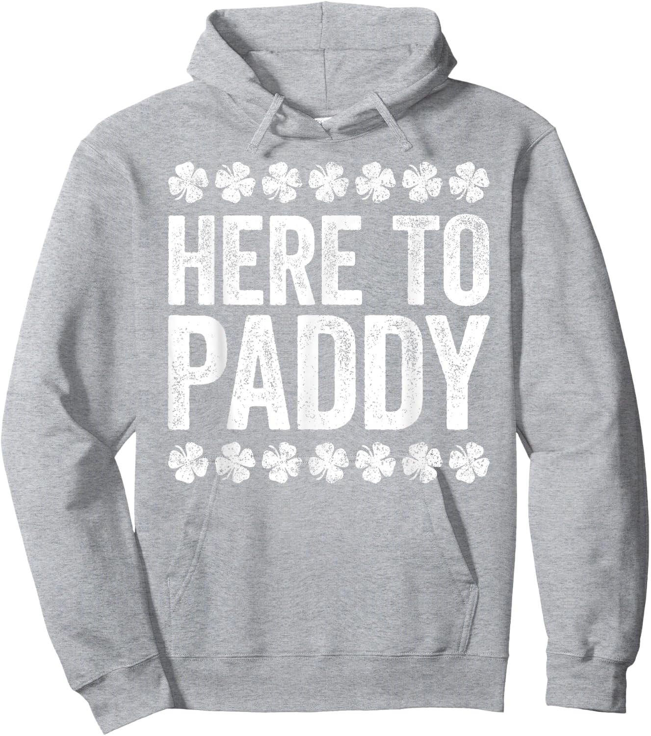 Here To Paddy Shirt Funny Men Women St Patricks Day Hoodie - Hoodie | Ash
