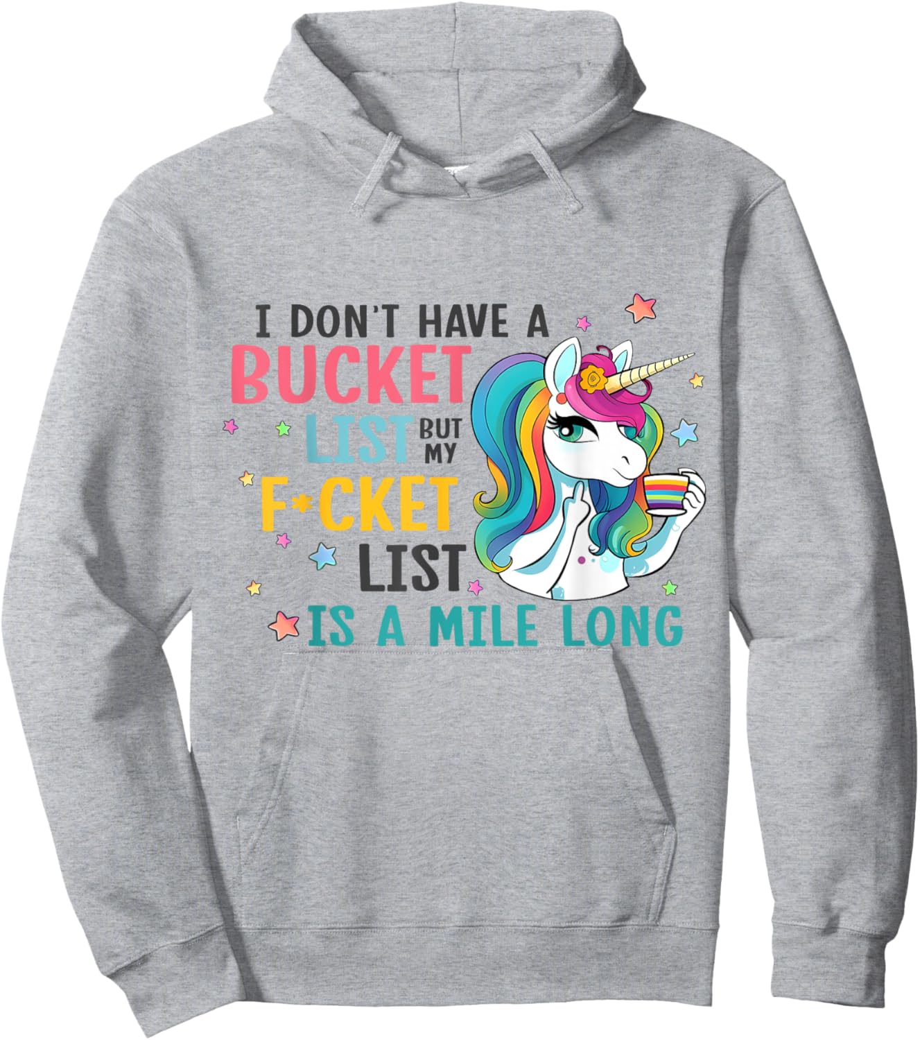 I Don't Have a Bucket List But My Fucket List is a Mile Long Hoodie - Hoodie | Ash