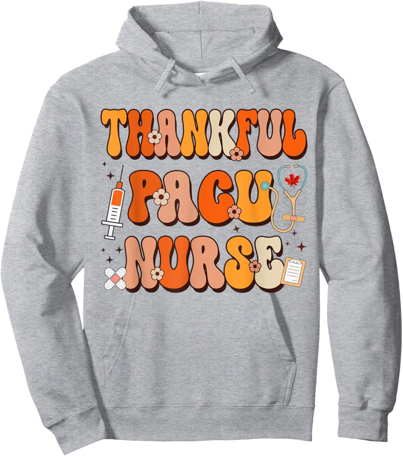 Thankful PACU Nurse Thanksgiving Scrub Top Fall Women Men Hoodie - Hoodie | Ash
