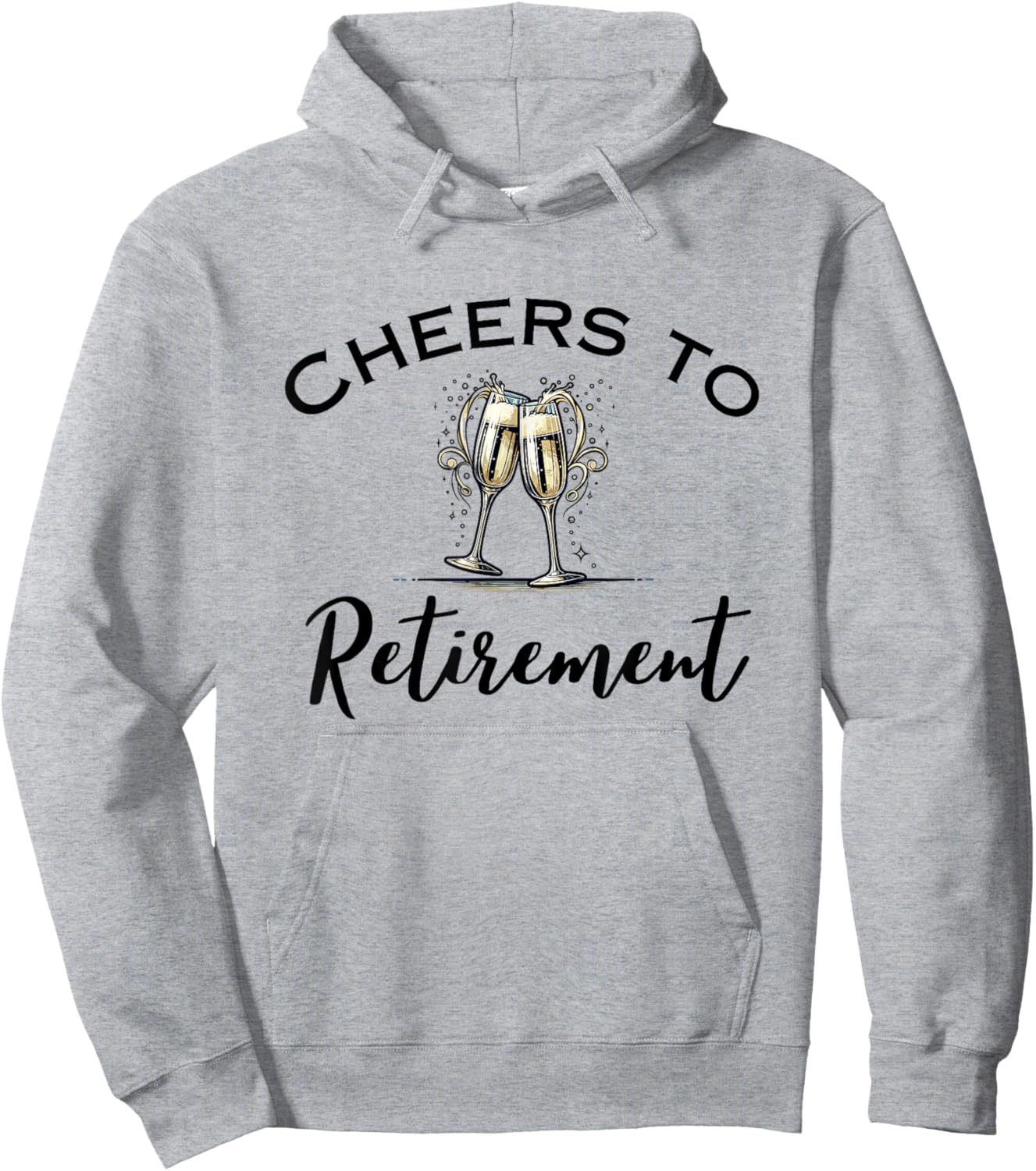 Cheers To Retirement Funny Retired Champagne Toast Hoodie - Hoodie | Ash