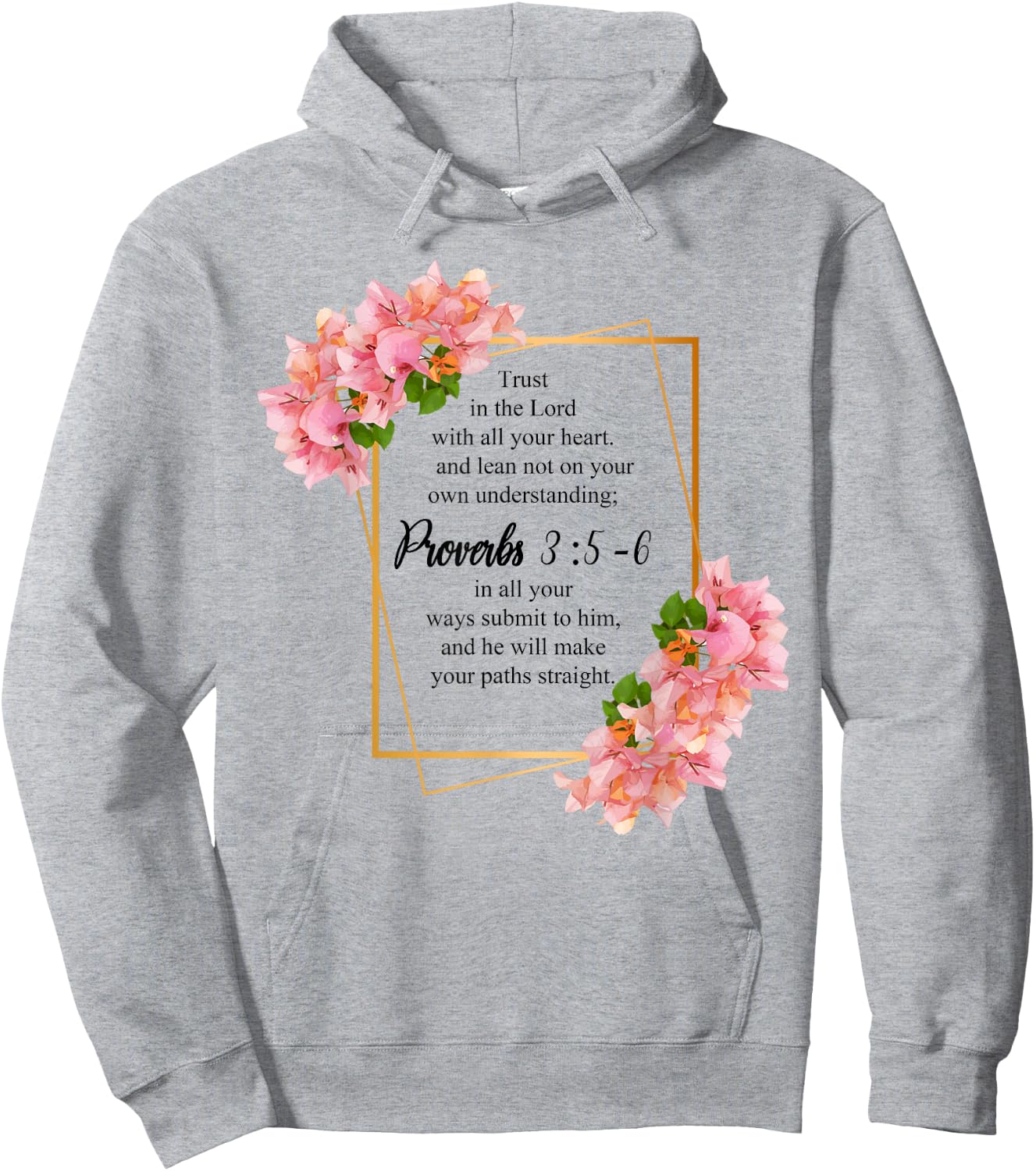 Proverbs 3:5-6 Bible Verse Religious Christian Men and Women Hoodie - Hoodie | Ash