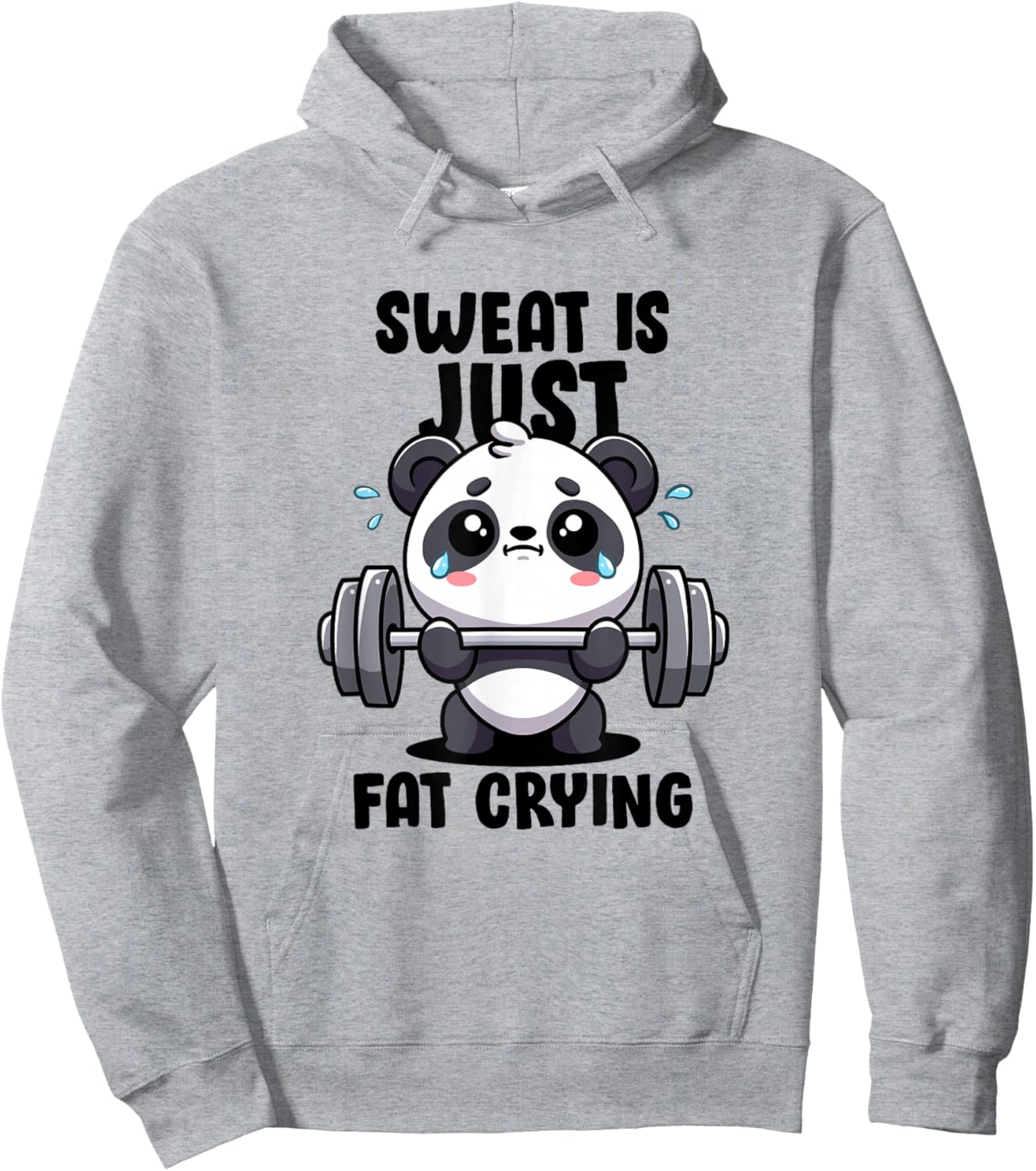 Sweat Is Just Fat Crying Panda Lifting Gym Quote Cute Panda Hoodie - Hoodie | Ash