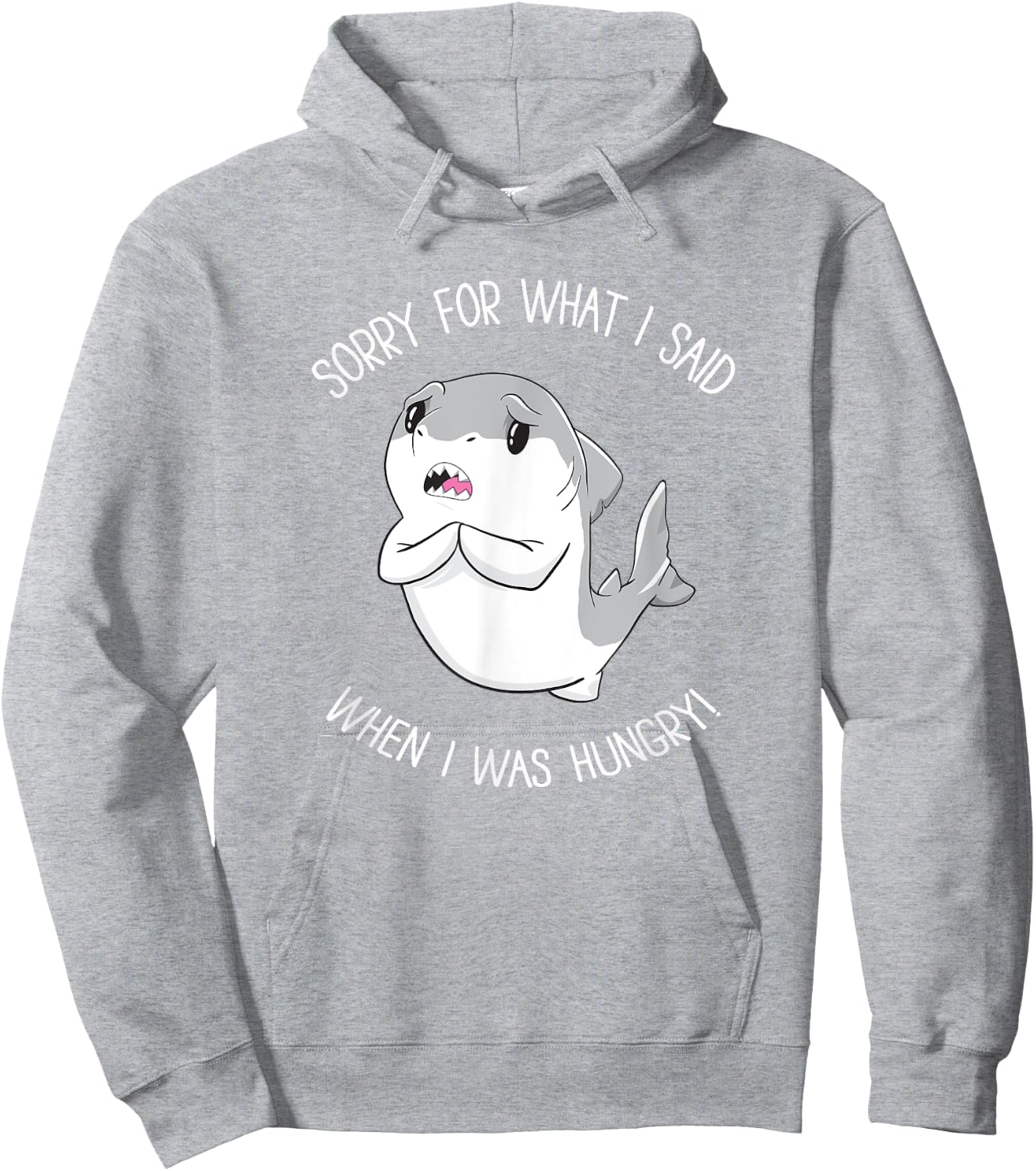 Sorry for What I Said When I was Hungry Sweet Shark Girl Hoodie - Hoodie | Ash