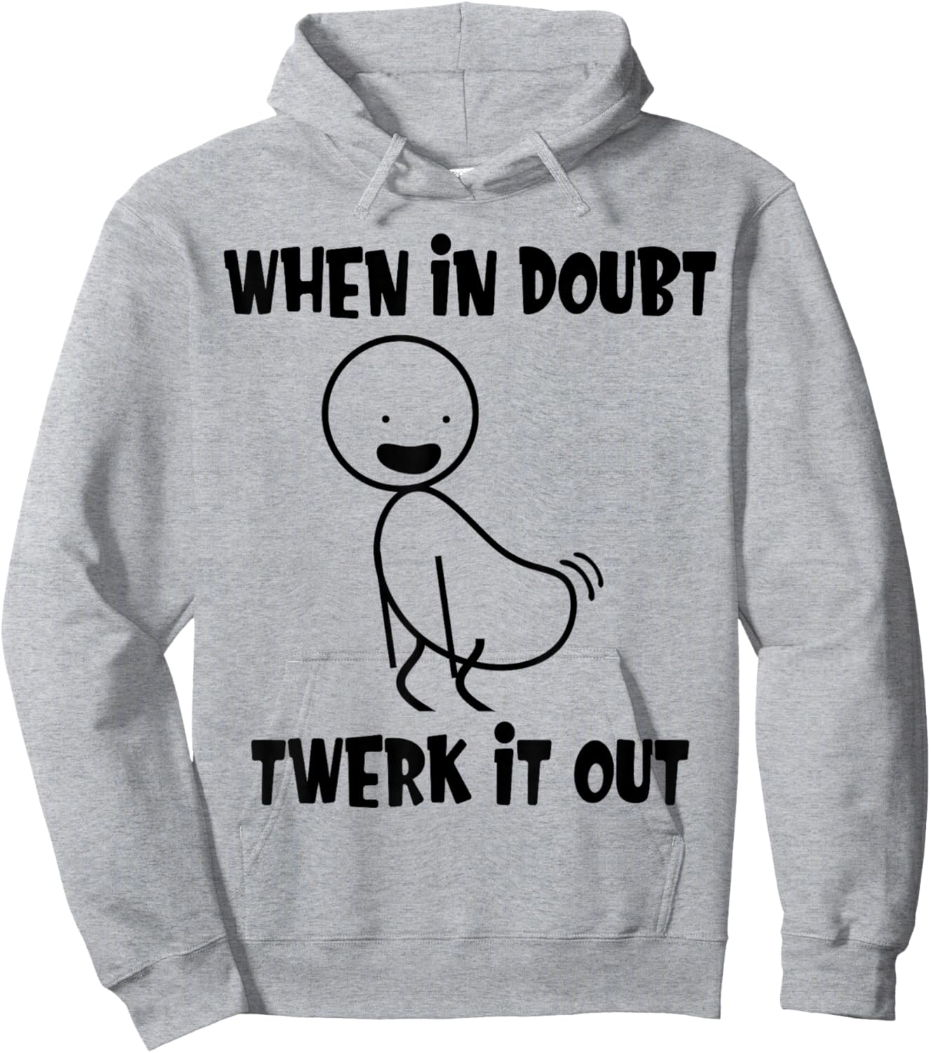 When In Doubt Twerk It Out Twerking Queen Funny Twerk Hoodie - Hoodie | Ash