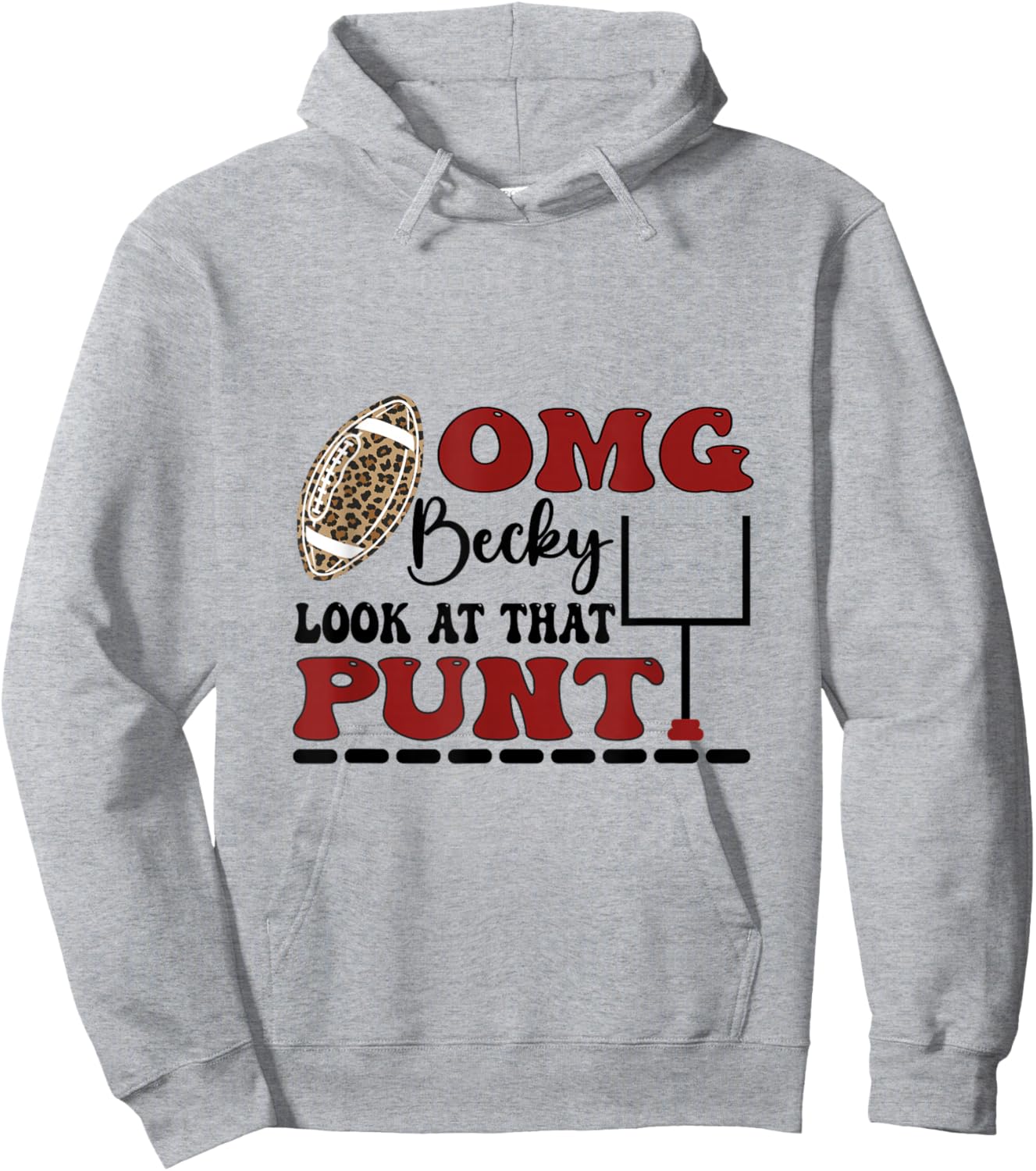 Omg Becky Look At That Punt Funny For American Football Hoodie - Hoodie | Ash