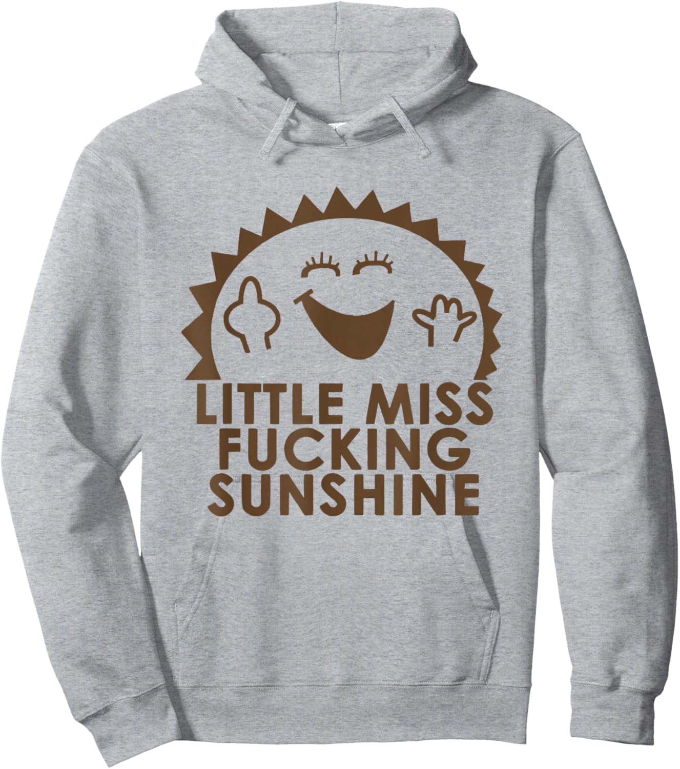 Funny Little Miss Fucking Sunshine Hoodie - Hoodie | Ash