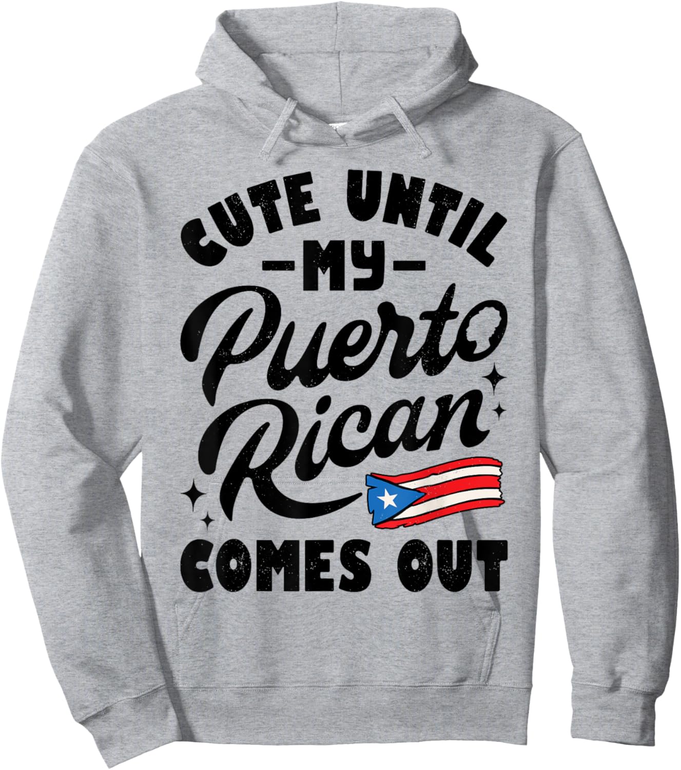 Cute Until My Puerto Rican Comes Out Funny Puerto Rico Flag Hoodie - Hoodie | Ash