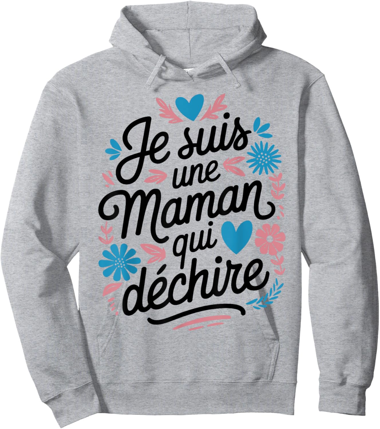 Women's with "Maman qui Déchire Déchire Humour" Motif Mother's Day Hoodie - Hoodie | Ash