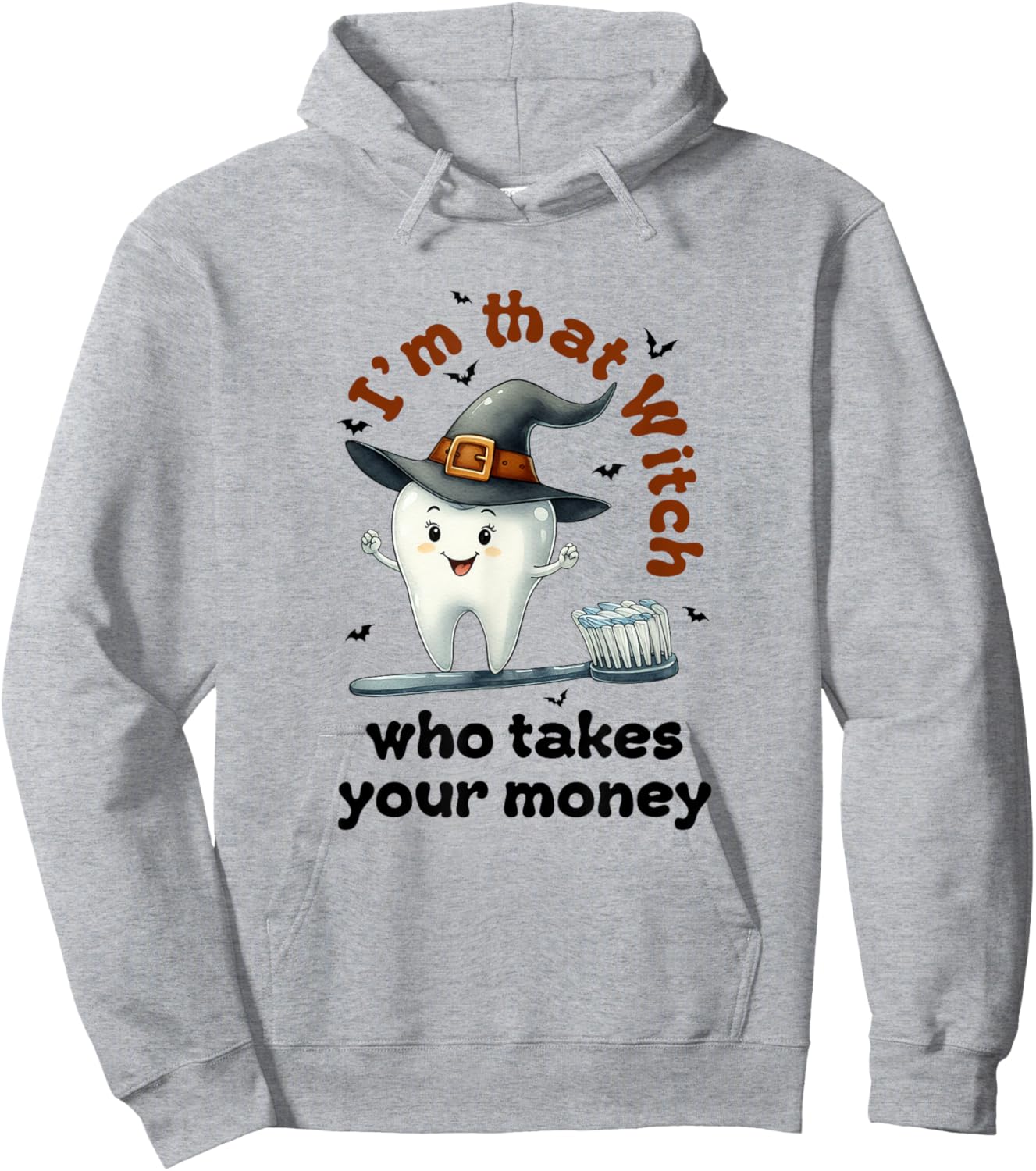 I'm That Witch Who Takes Your Money Dental Squad Halloween Hoodie - Hoodie | Ash