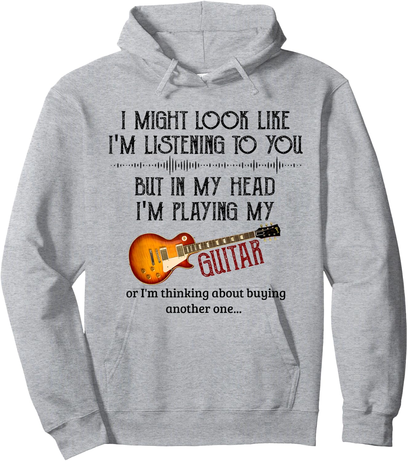 I Might Look Like I'm Listening to You Playing Music Guitar Hoodie - Hoodie | Ash