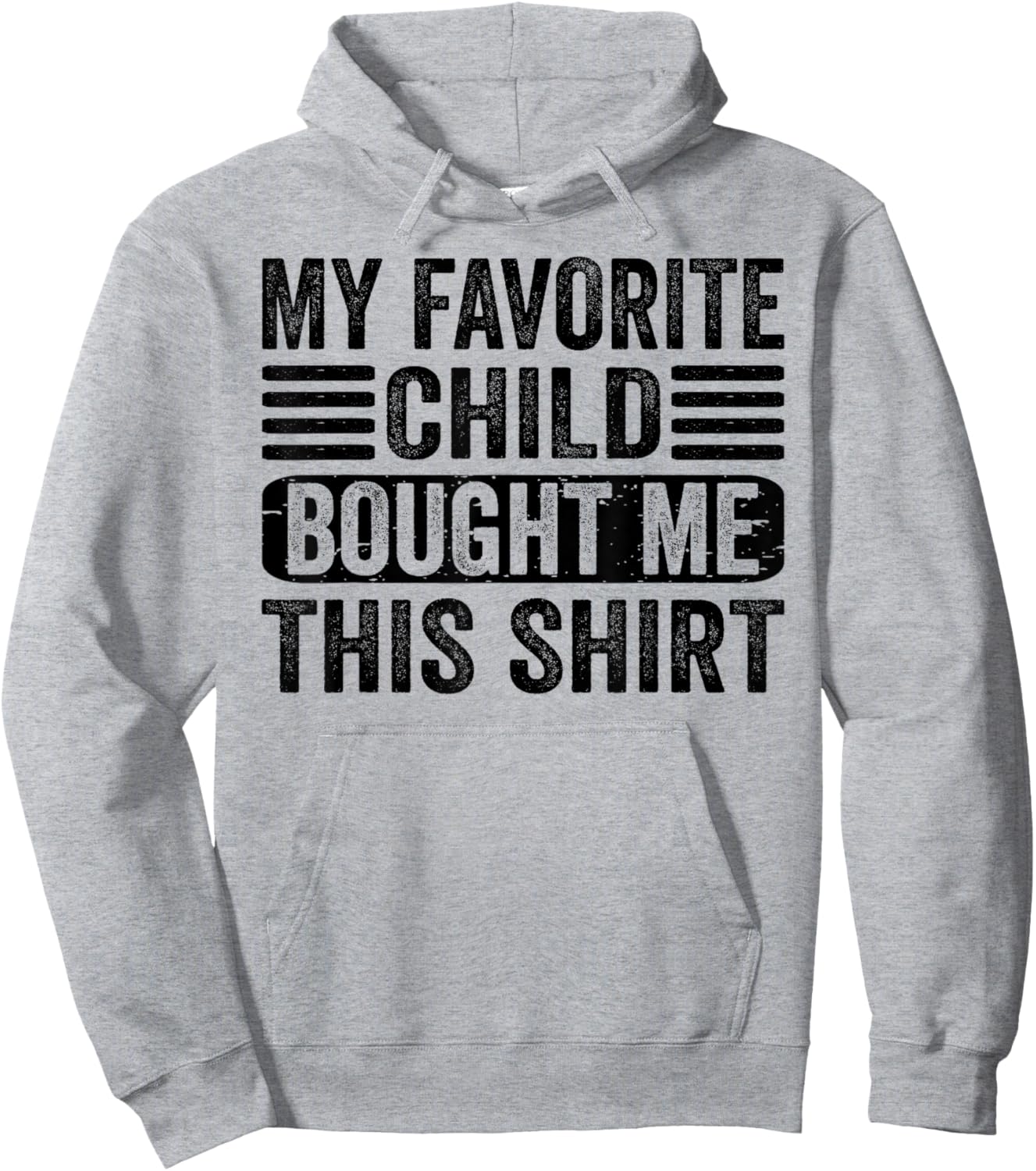 My Favorite Child Bought Me This Shirt | Funny Mom Dad Hoodie - Hoodie | Ash