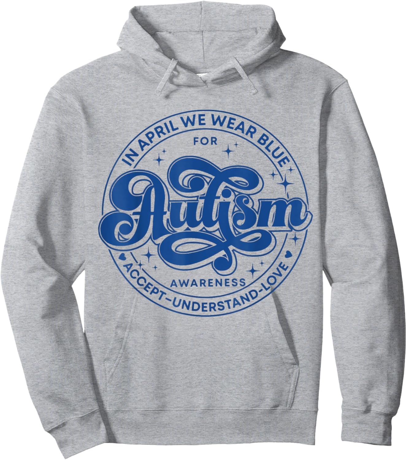In April We Wear Blue Autism Teacher Accept Understand Love Women Kids Hoodie - Hoodie | Ash