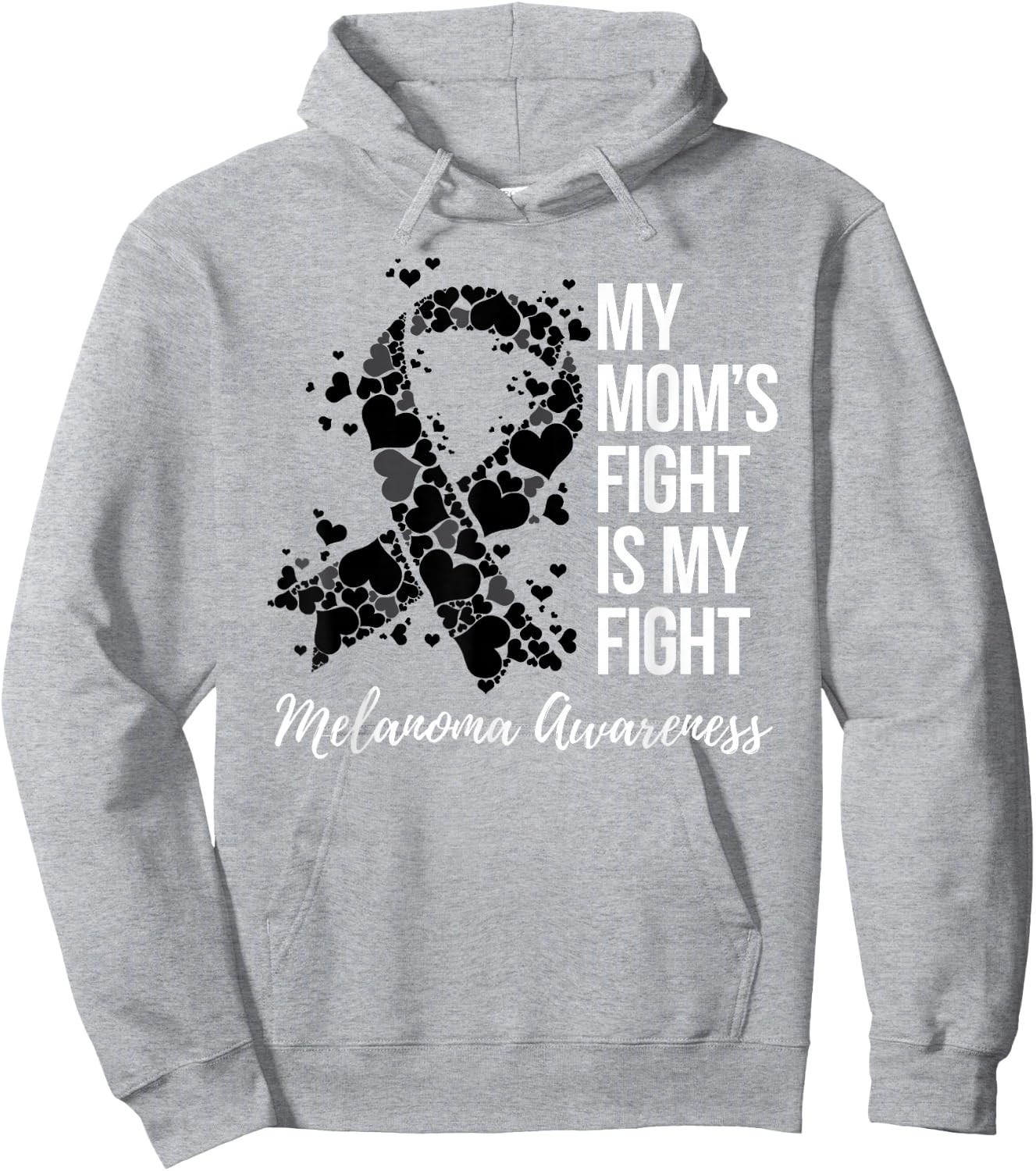 My Mom’s Fight Is My Fight Melanoma Skin Cancer Awareness Hoodie - Hoodie | Ash