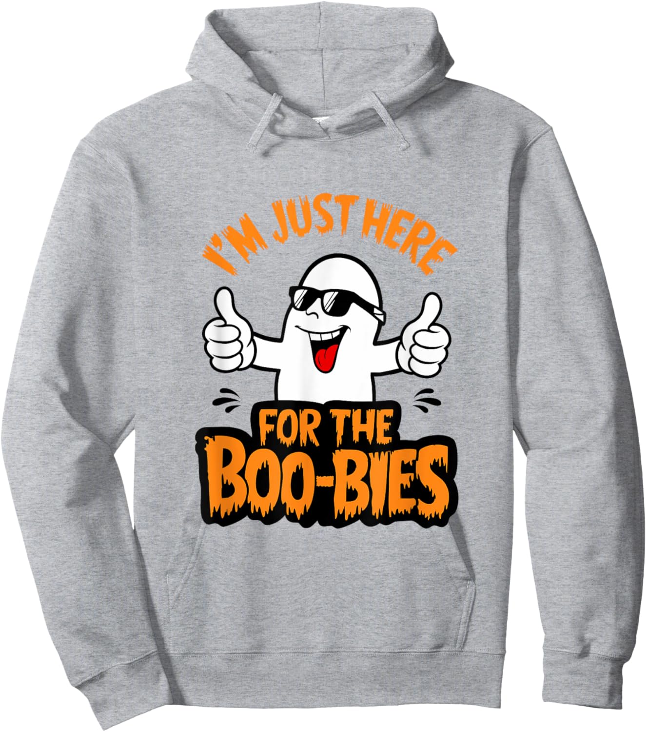 I'm Just Here For The Boo-bies Ghost Funny Naughty Halloween Hoodie - Hoodie | Ash