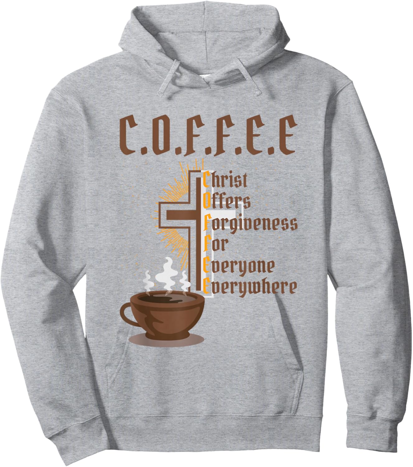 Coffee Christ Offers Forgiveness for Everyone Everywhere Hoodie - Hoodie | Ash