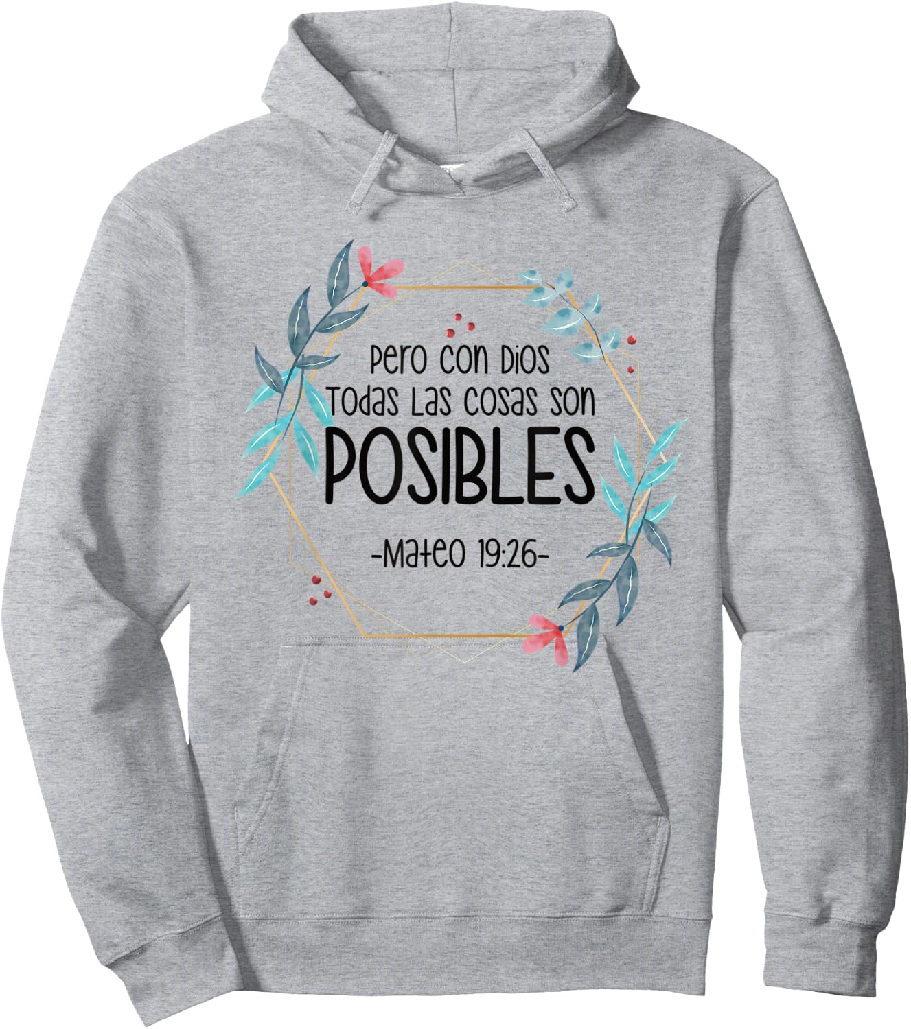Pero Con Dios Todas Las Cosas Son Posibles Mateo 19:26 Hoodie - Hoodie | Ash