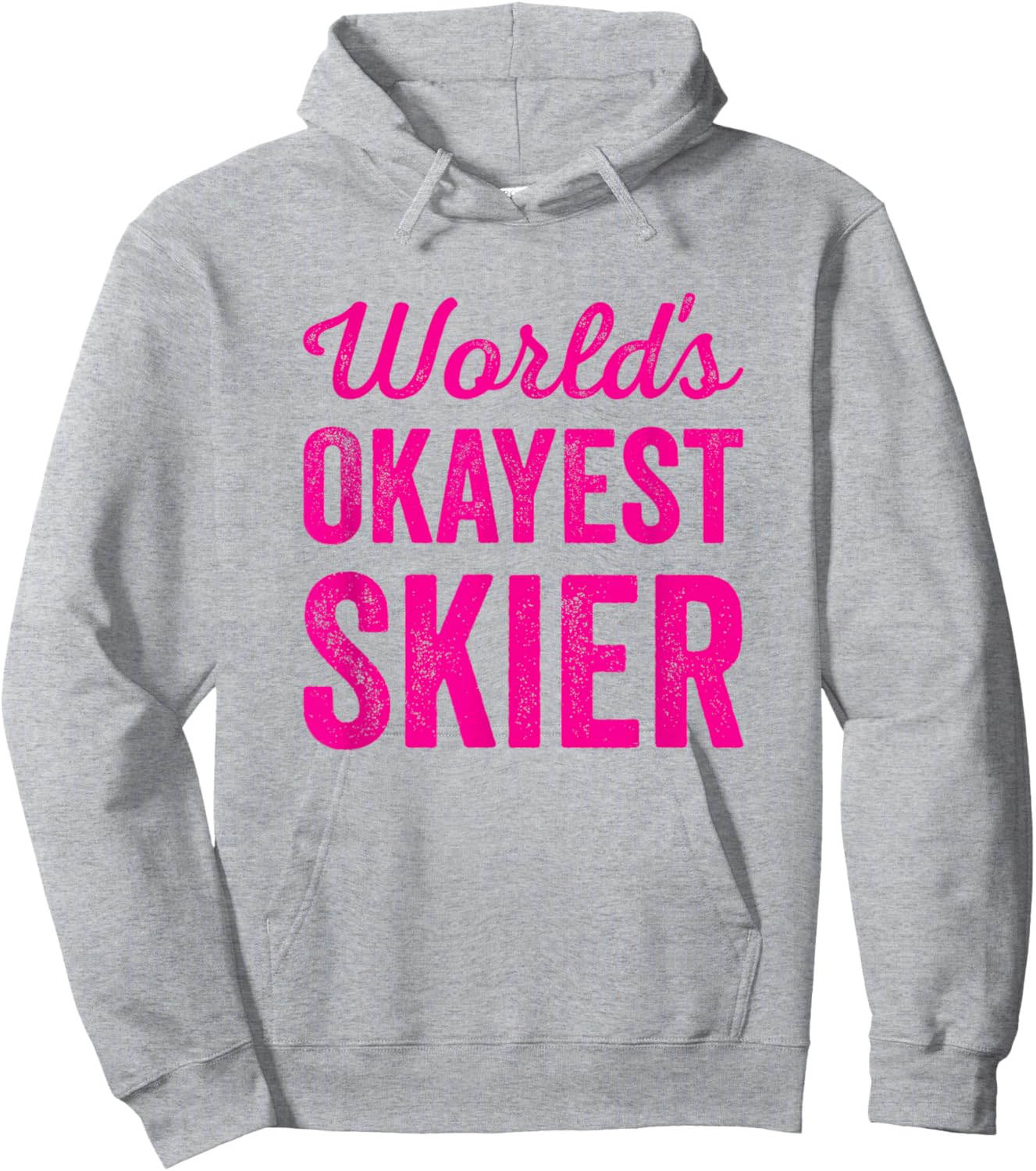 Worlds Okayest Skier Funny Sarcastic Snow Water Skiing Lover Hoodie - Hoodie | Ash