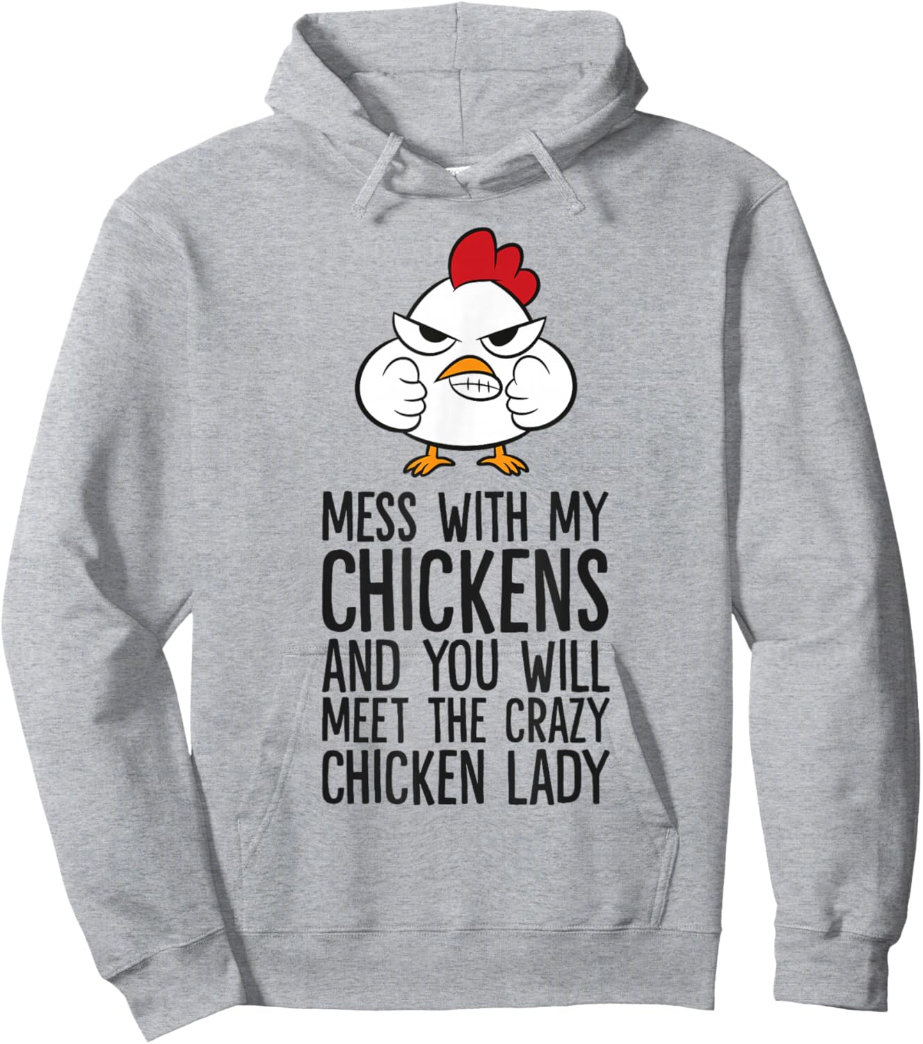 Mess With My Chickens You Will Meet The Crazy Chicken Lady Hoodie - Hoodie | Ash